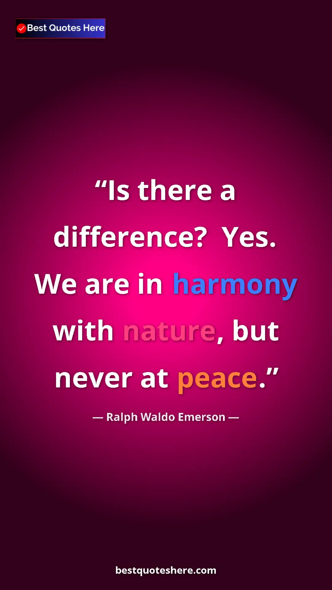 Ralph Waldo Emerson Quote Card: "Is there a difference? Yes. We are in harmony with nature,..." Pinterest quote poster by Ralph Waldo Emerson: "Is there a difference? Yes. We are in harmony with nature,..."