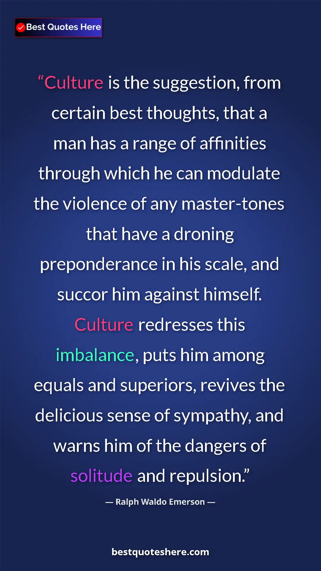 Ralph Waldo Emerson Quote Card: "Culture is the suggestion, from certain best thoughts, that..." Pinterest quote poster by Ralph Waldo Emerson: "Culture is the suggestion, from certain best thoughts, that..."