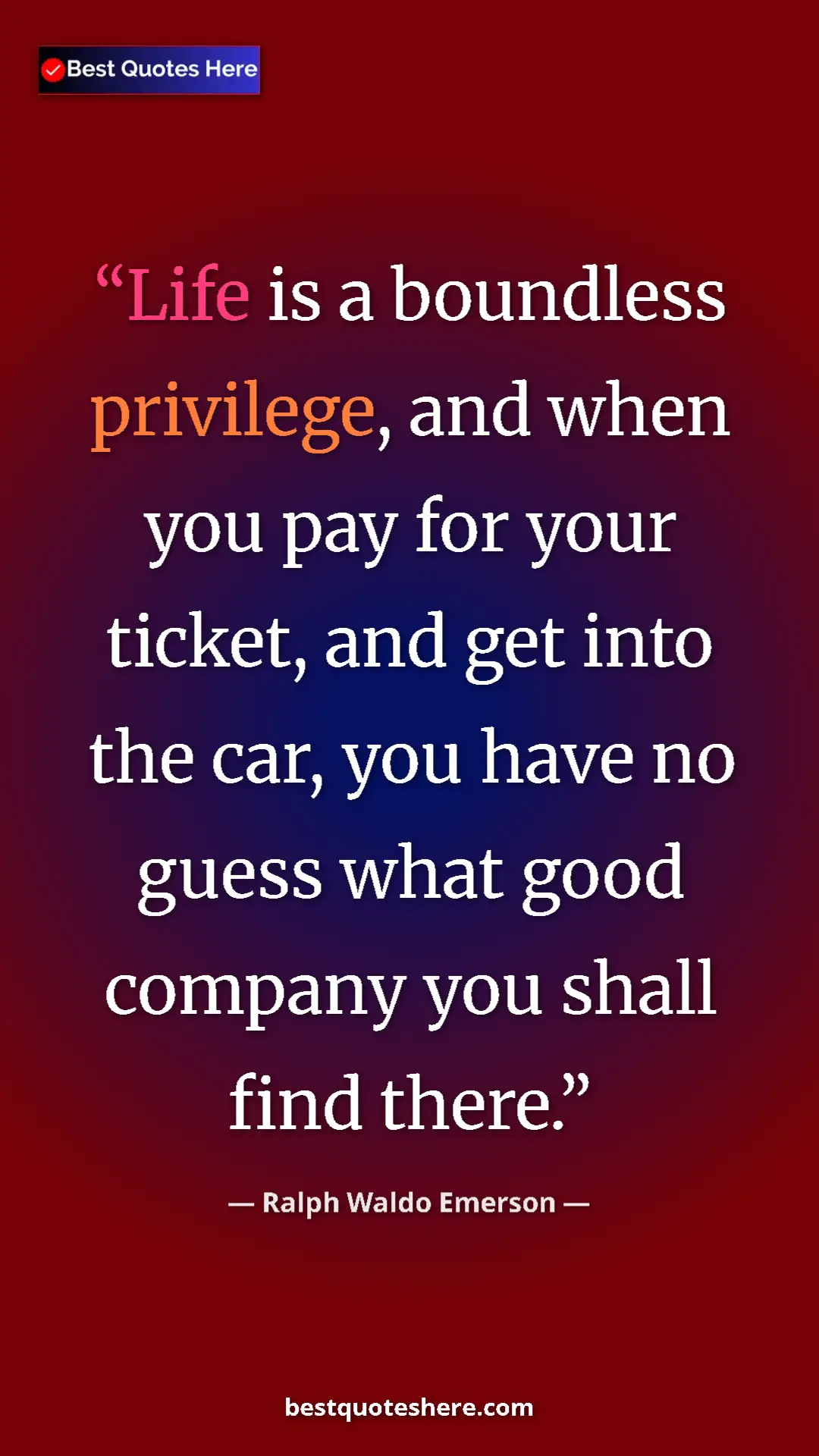 Ralph Waldo Emerson Quote Card: "Life is a boundless privilege, and when you pay for your..." Pinterest quote poster by Ralph Waldo Emerson: "Life is a boundless privilege, and when you pay for your..."