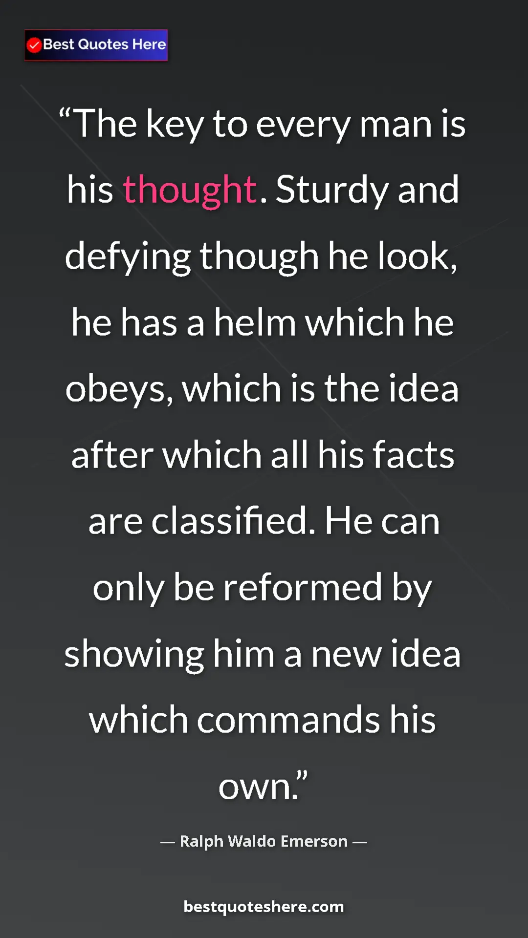 Pinterest quote poster by Ralph Waldo Emerson: "The key to every man is his thought. Sturdy and defying..."