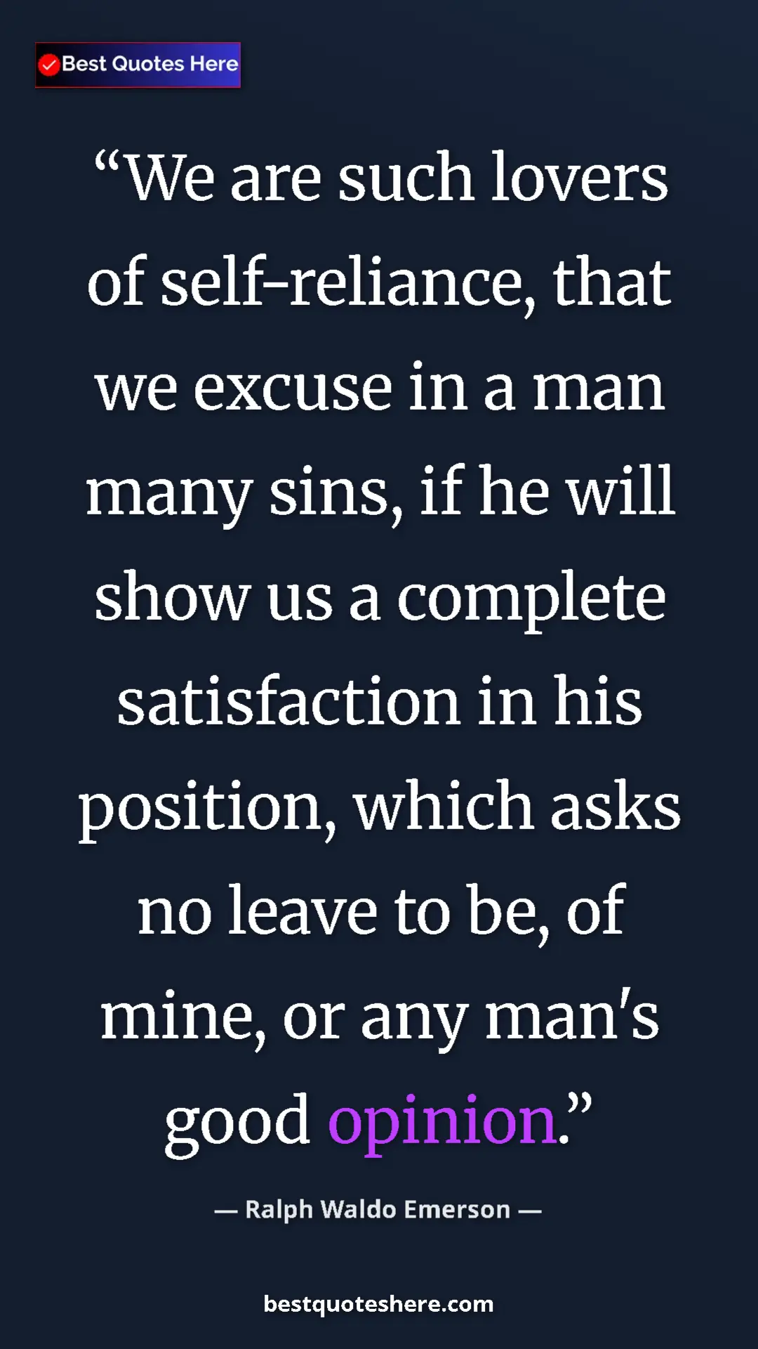Ralph Waldo Emerson Quote Card: "We are such lovers of self-reliance, that we excuse in a..." Pinterest quote poster by Ralph Waldo Emerson: "We are such lovers of self-reliance, that we excuse in a..."