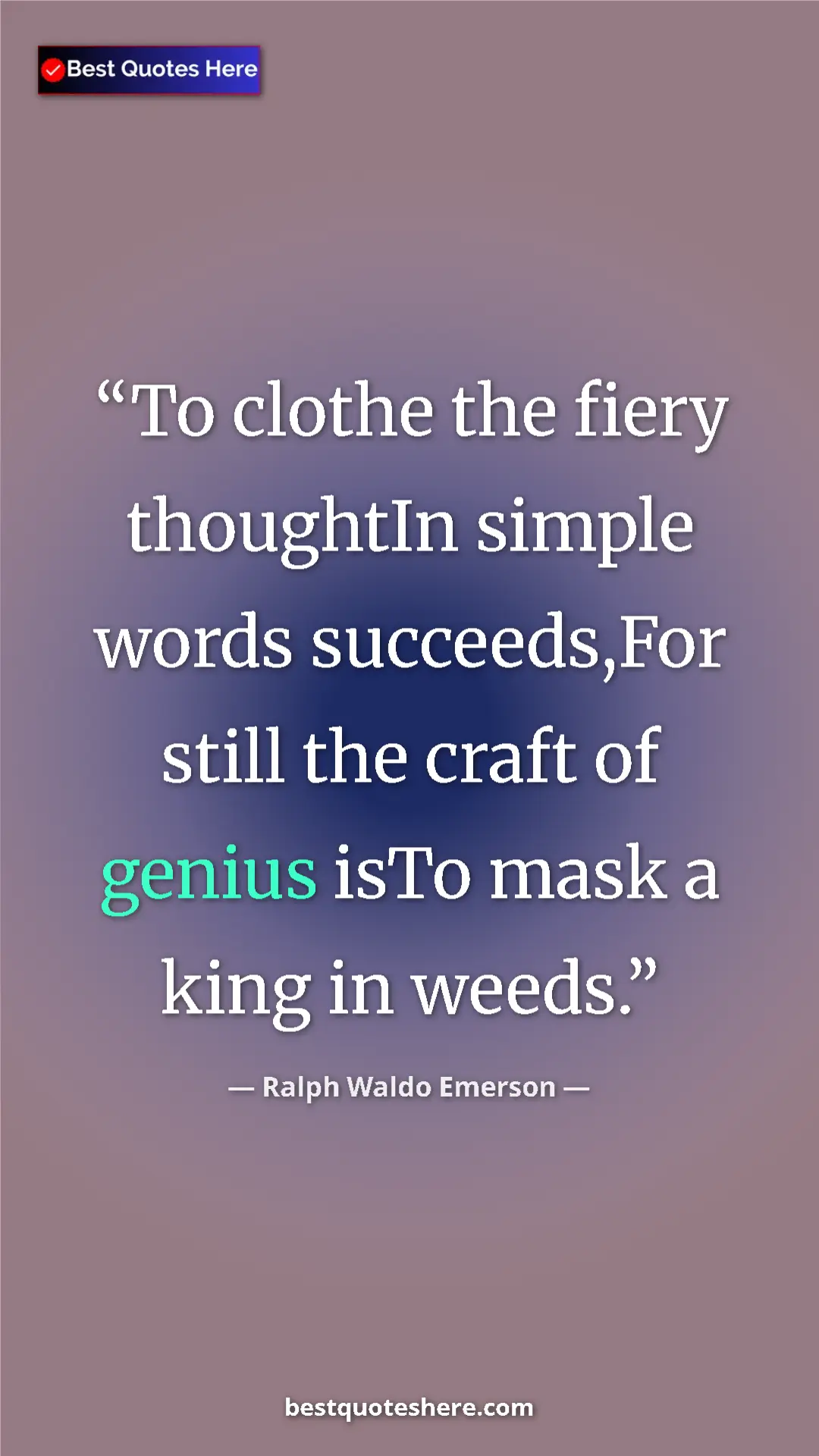 Ralph Waldo Emerson Quote Card: "To clothe the fiery thoughtIn simple words succeeds,For..." Pinterest quote poster by Ralph Waldo Emerson: "To clothe the fiery thoughtIn simple words succeeds,For..."