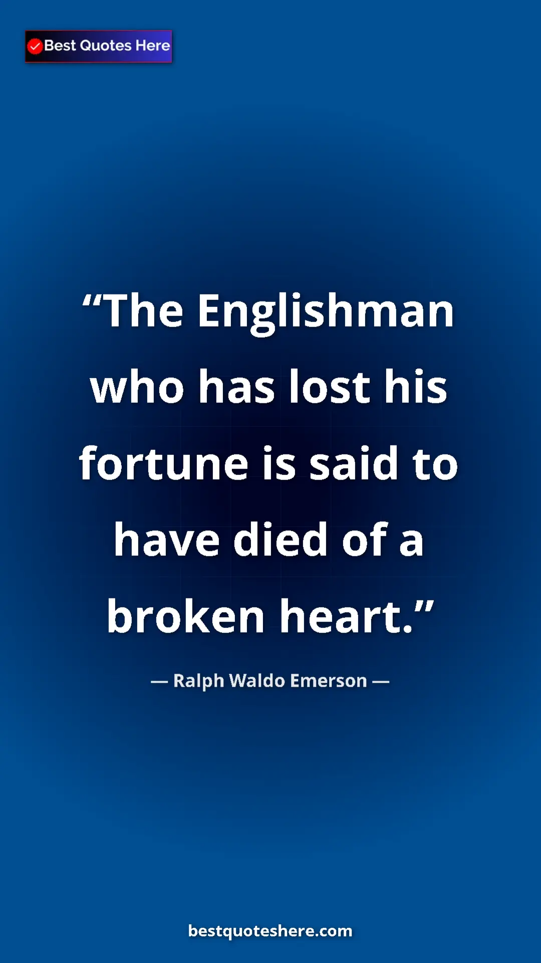 Ralph Waldo Emerson Quote Card: "The Englishman who has lost his fortune is said to have..." Pinterest quote poster by Ralph Waldo Emerson: "The Englishman who has lost his fortune is said to have..."