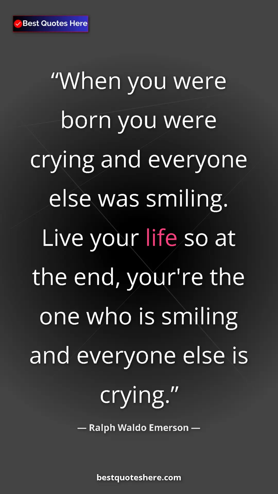 Ralph Waldo Emerson Quote Card: "When you were born you were crying and everyone else was..." Pinterest quote poster by Ralph Waldo Emerson: "When you were born you were crying and everyone else was..."
