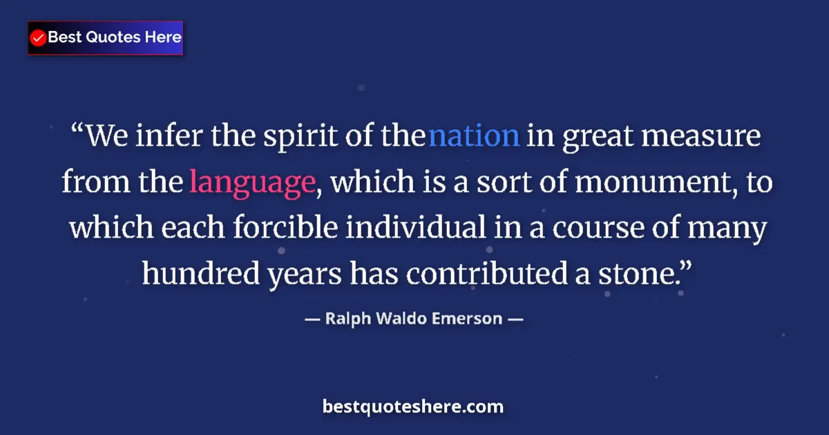 Quote by Ralph Waldo Emerson: We infer the spirit of the nation in great measure