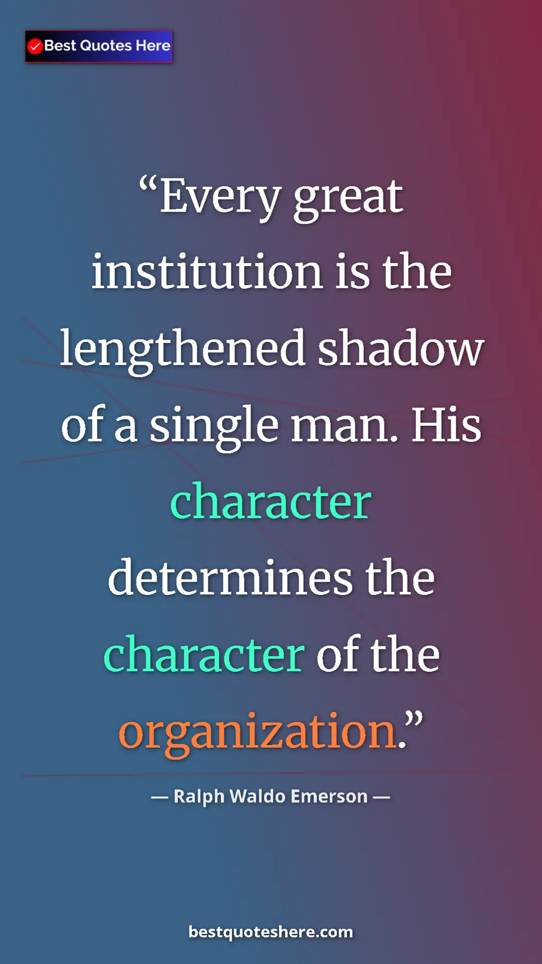 Ralph Waldo Emerson Quote Card: "Every great institution is the lengthened shadow of a..." Pinterest quote poster by Ralph Waldo Emerson: "Every great institution is the lengthened shadow of a..."