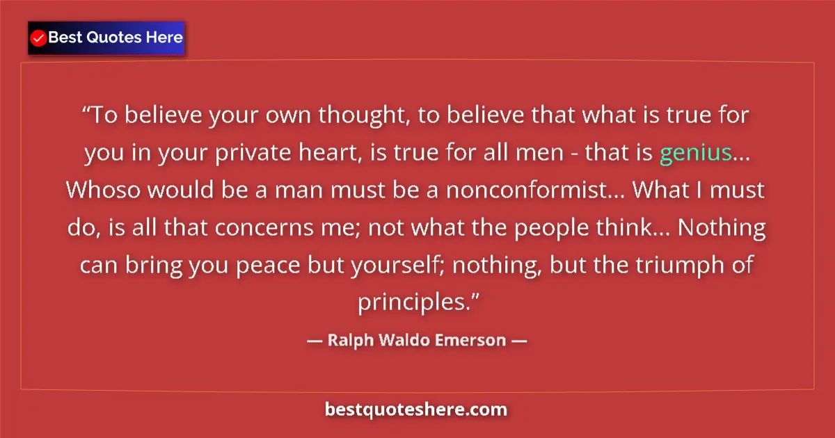 Quote by Ralph Waldo Emerson: To believe your own thought, to believe that what is true for you in your private heart, is true for...
