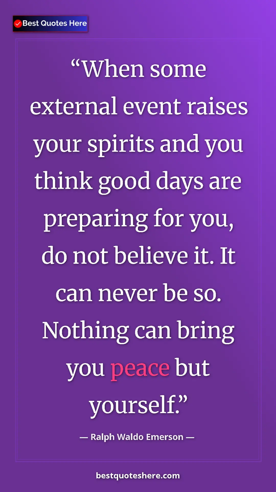 Ralph Waldo Emerson Quote Card: "When some external event raises your spirits and you think..." Pinterest quote poster by Ralph Waldo Emerson: "When some external event raises your spirits and you think..."