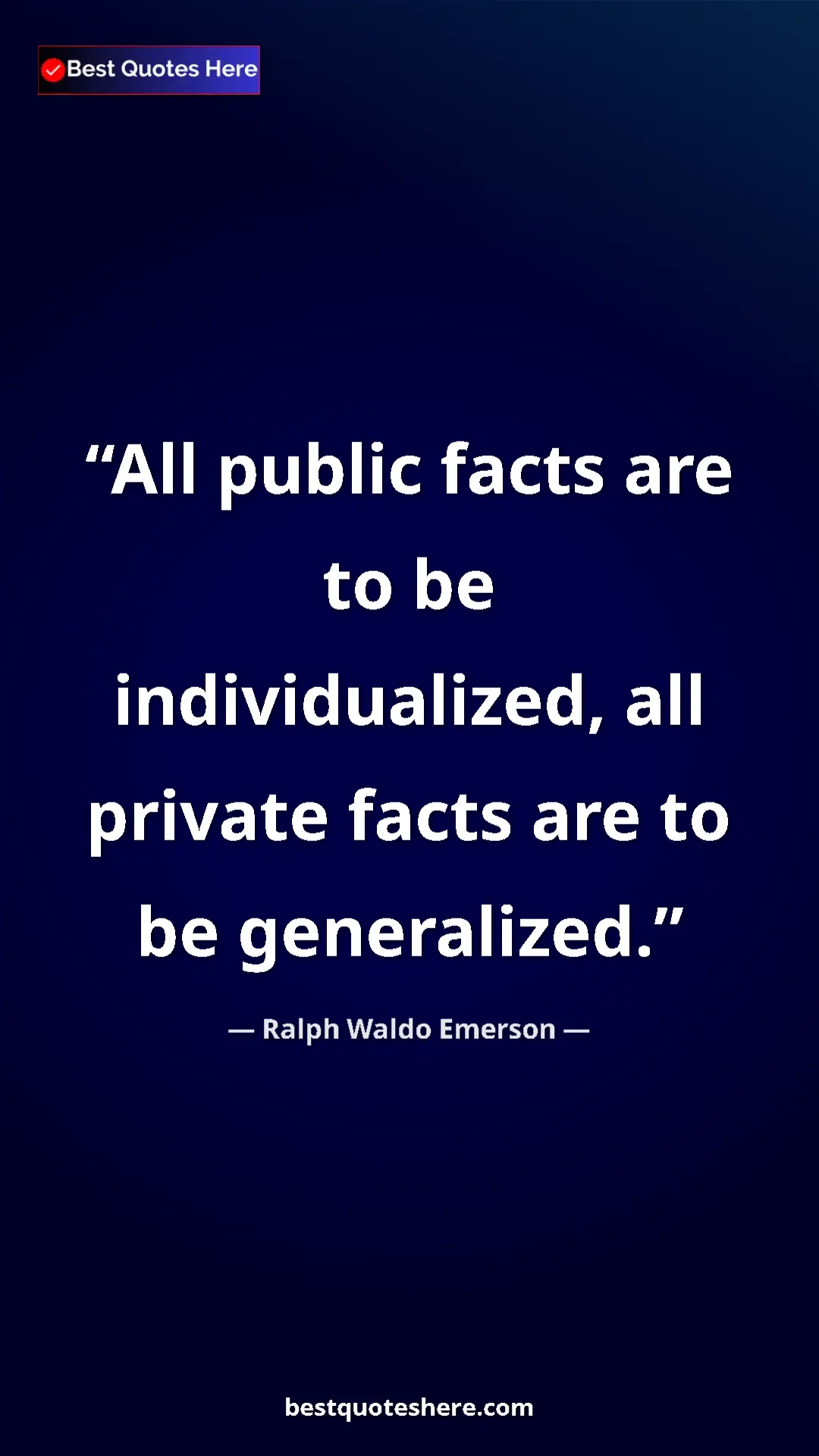 Ralph Waldo Emerson Quote Card: "All public facts are to be individualized, all private..." Pinterest quote poster by Ralph Waldo Emerson: "All public facts are to be individualized, all private..."