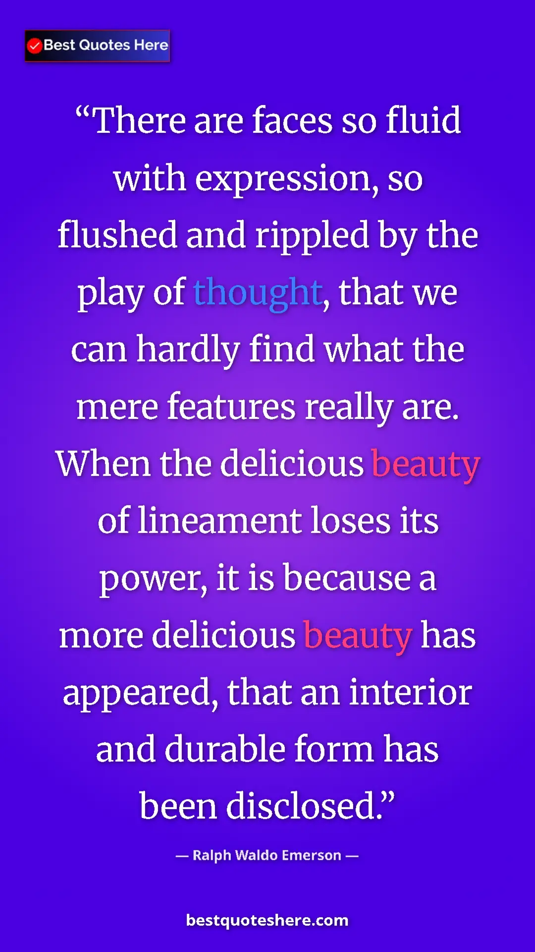 Ralph Waldo Emerson Quote Card: "There are faces so fluid with expression, so flushed and..." Pinterest quote poster by Ralph Waldo Emerson: "There are faces so fluid with expression, so flushed and..."