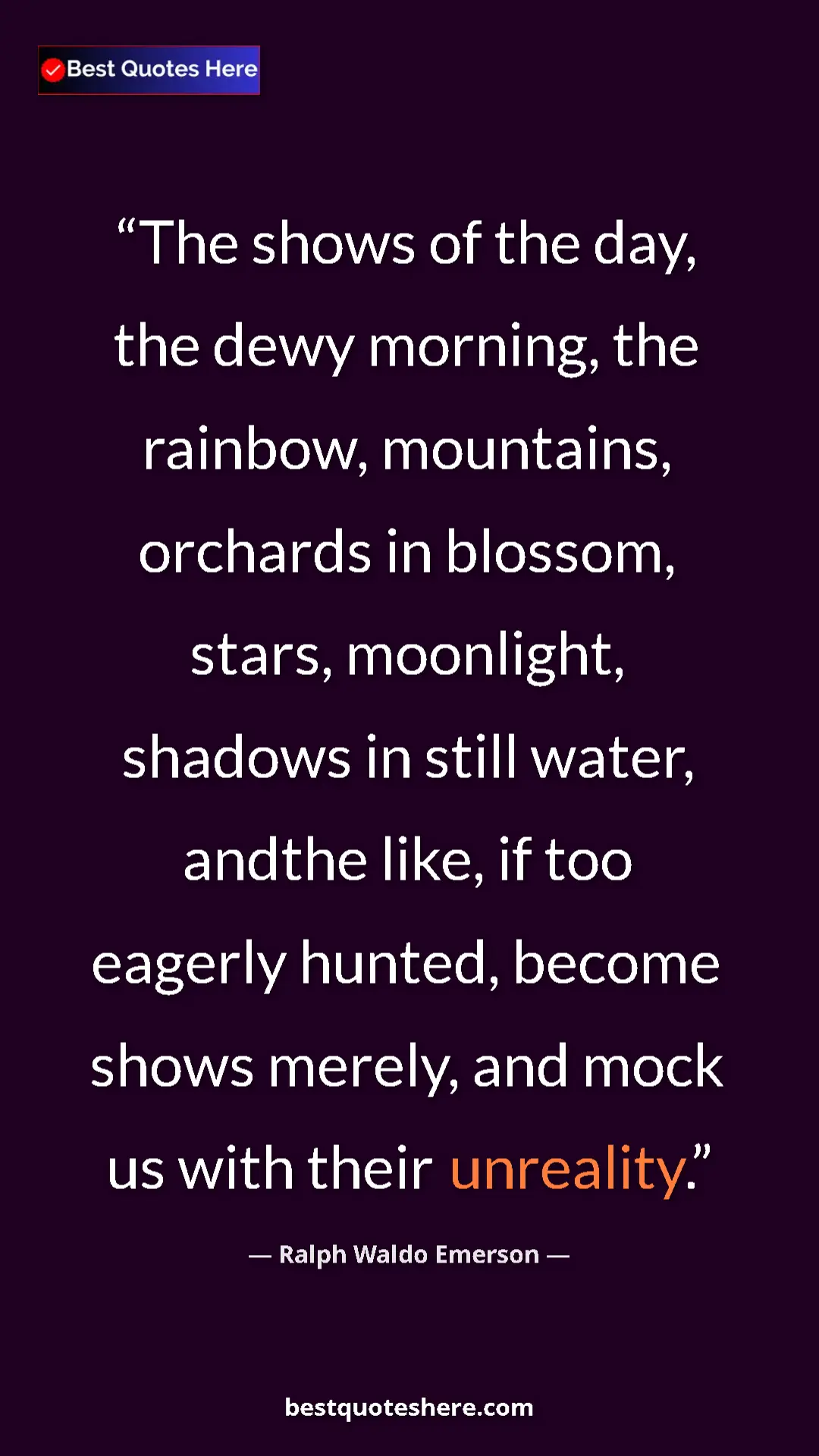 Pinterest quote poster by Ralph Waldo Emerson: "The shows of the day, the dewy morning, the rainbow,..."
