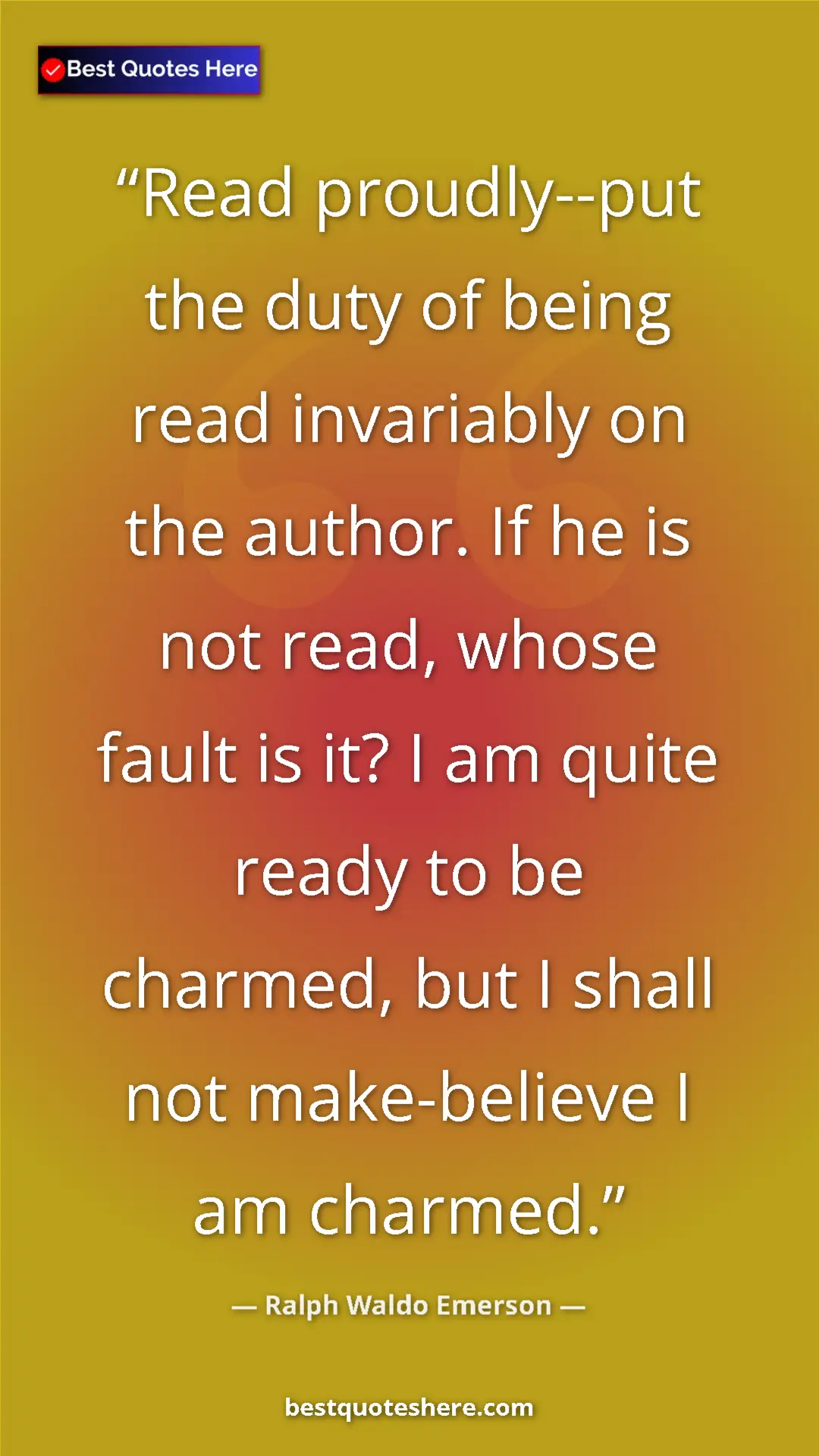Pinterest quote poster by Ralph Waldo Emerson: "Read proudly--put the duty of being read invariably on the..."
