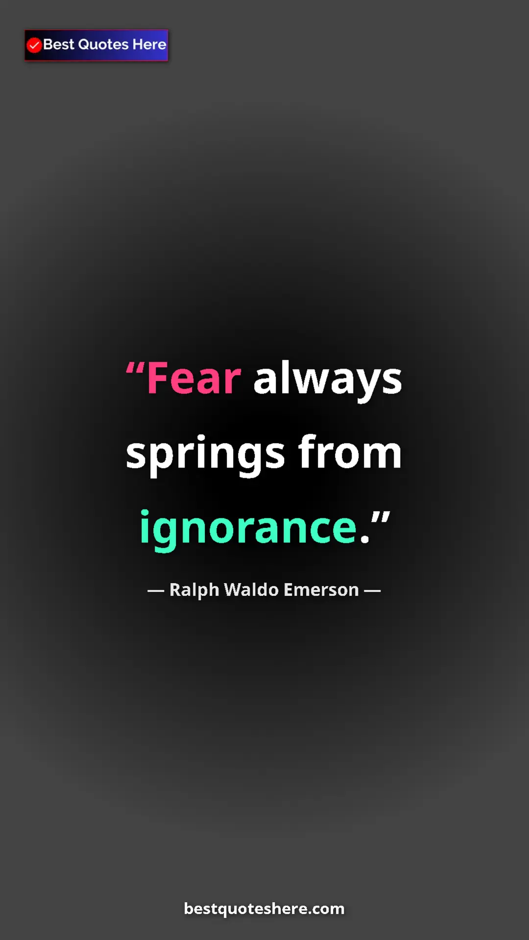 Pinterest quote poster by Ralph Waldo Emerson: "Fear always springs from ignorance."