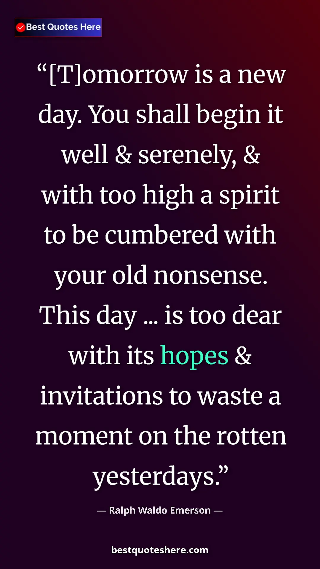 Pinterest quote poster by Ralph Waldo Emerson: "[T]omorrow is a new day. You shall begin it well &..."
