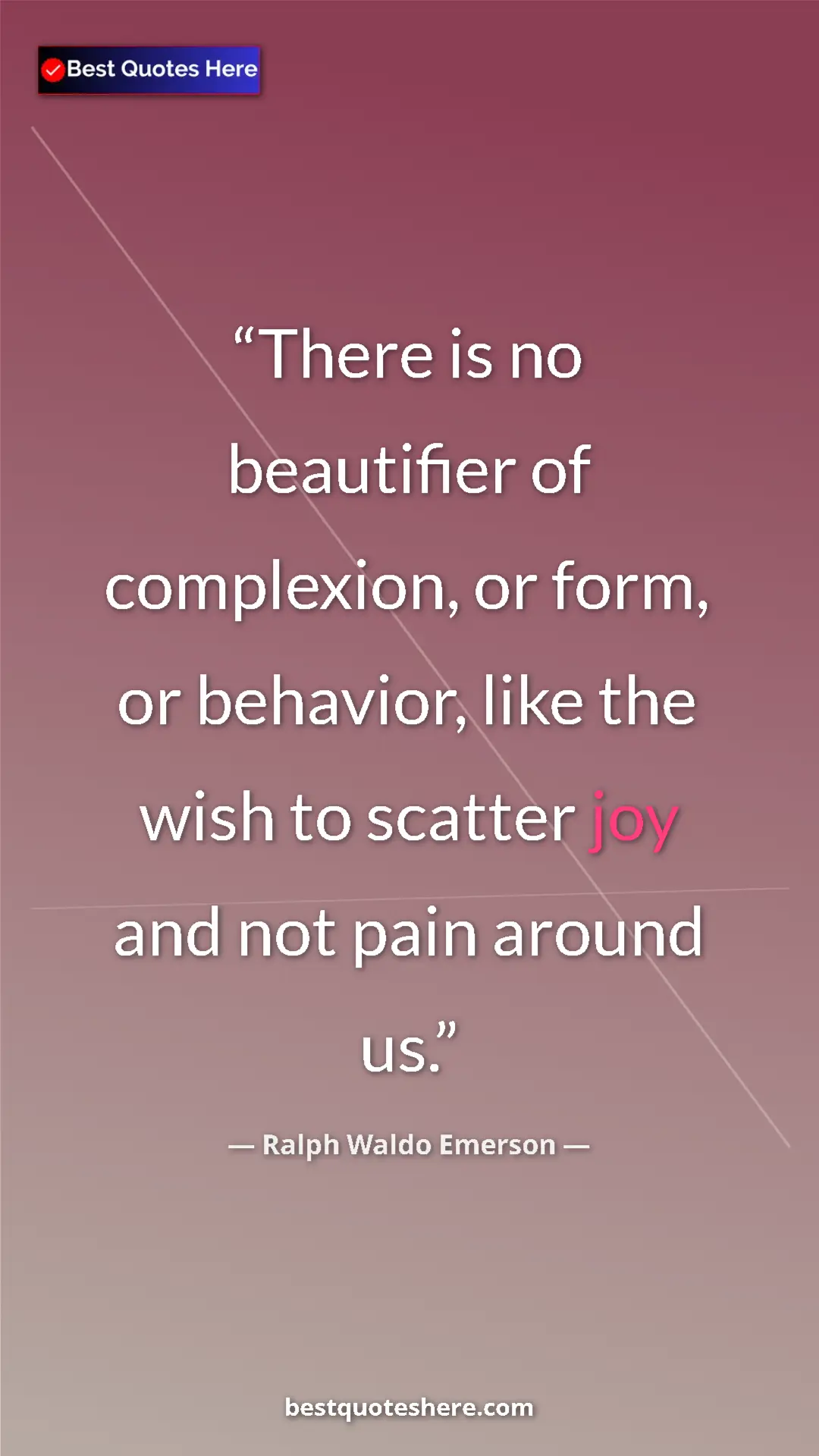 Ralph Waldo Emerson Quote Card: "There is no beautifier of complexion, or form, or behavior,..." Pinterest quote poster by Ralph Waldo Emerson: "There is no beautifier of complexion, or form, or behavior,..."