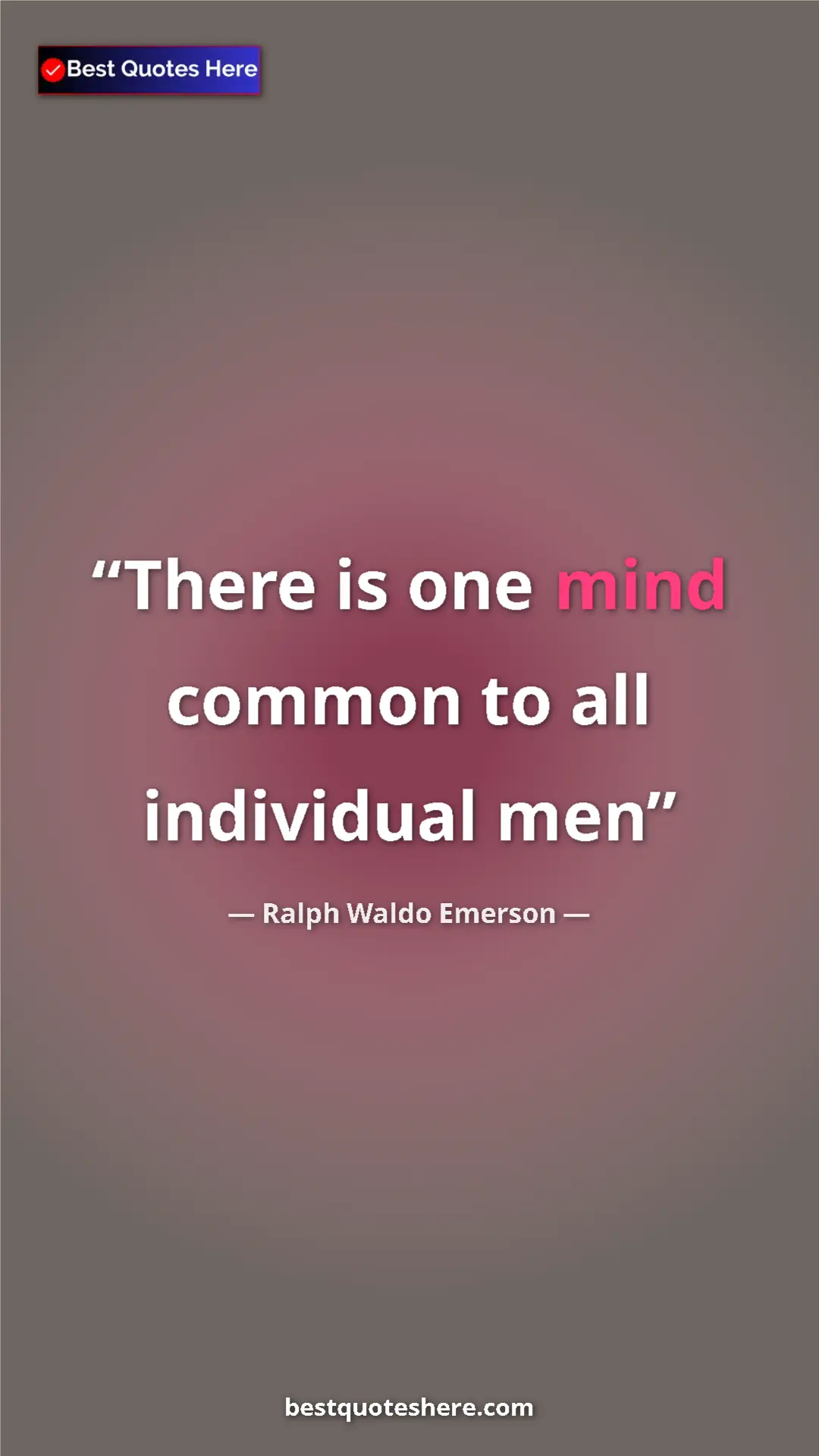 Pinterest quote poster by Ralph Waldo Emerson: "There is one mind common to all individual men"