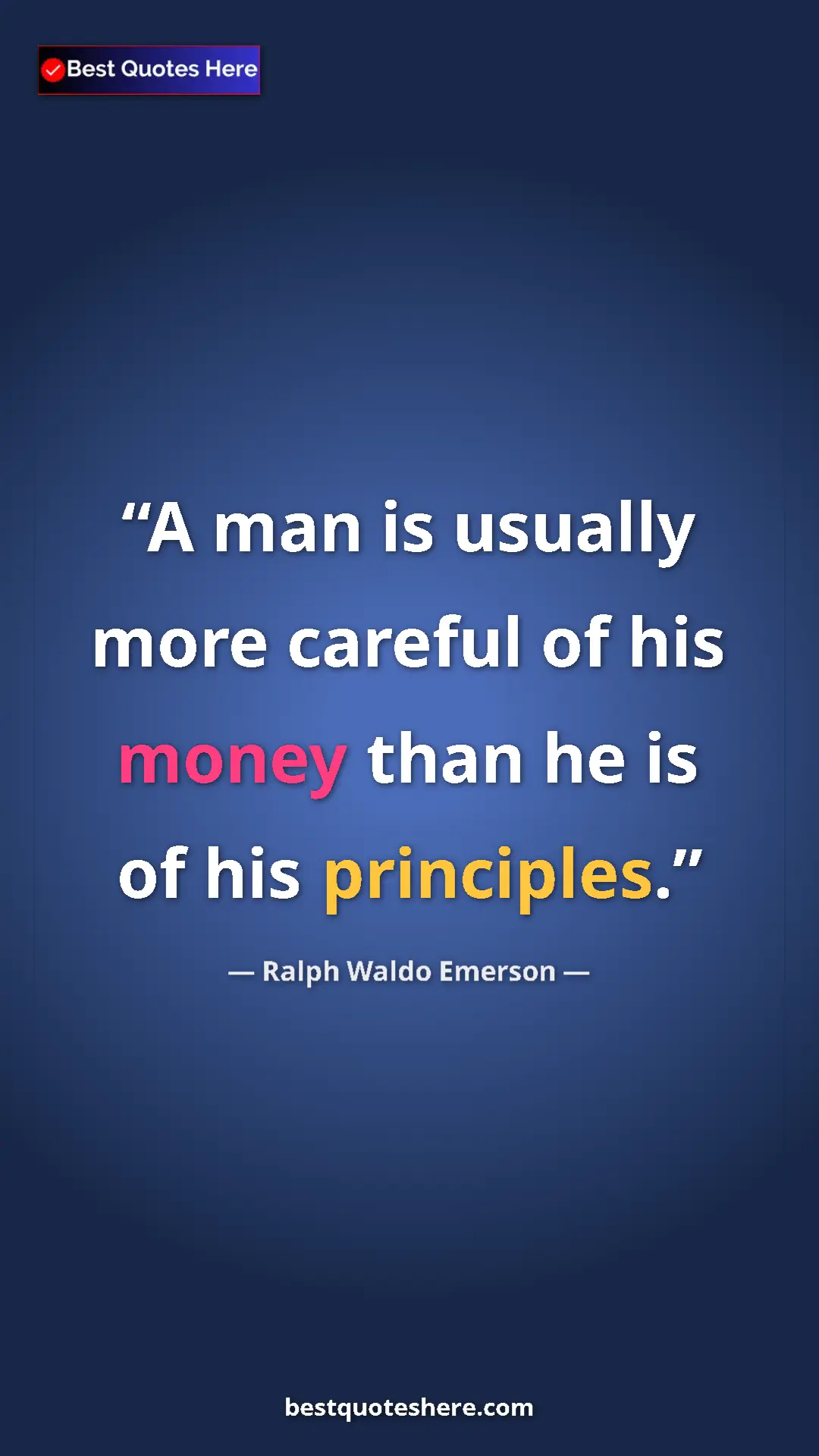 Ralph Waldo Emerson Quote Card: "A man is usually more careful of his money than he is of..." Pinterest quote poster by Ralph Waldo Emerson: "A man is usually more careful of his money than he is of..."