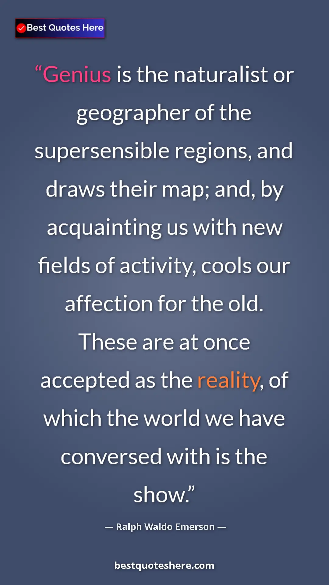 Pinterest quote poster by Ralph Waldo Emerson: "Genius is the naturalist or geographer of the supersensible..."