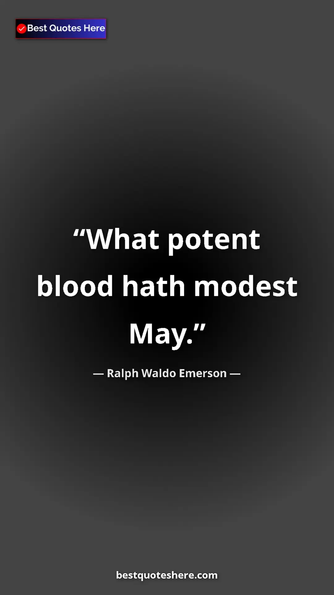 Ralph Waldo Emerson Quote Card: "What potent blood hath modest May." Pinterest quote poster by Ralph Waldo Emerson: "What potent blood hath modest May."