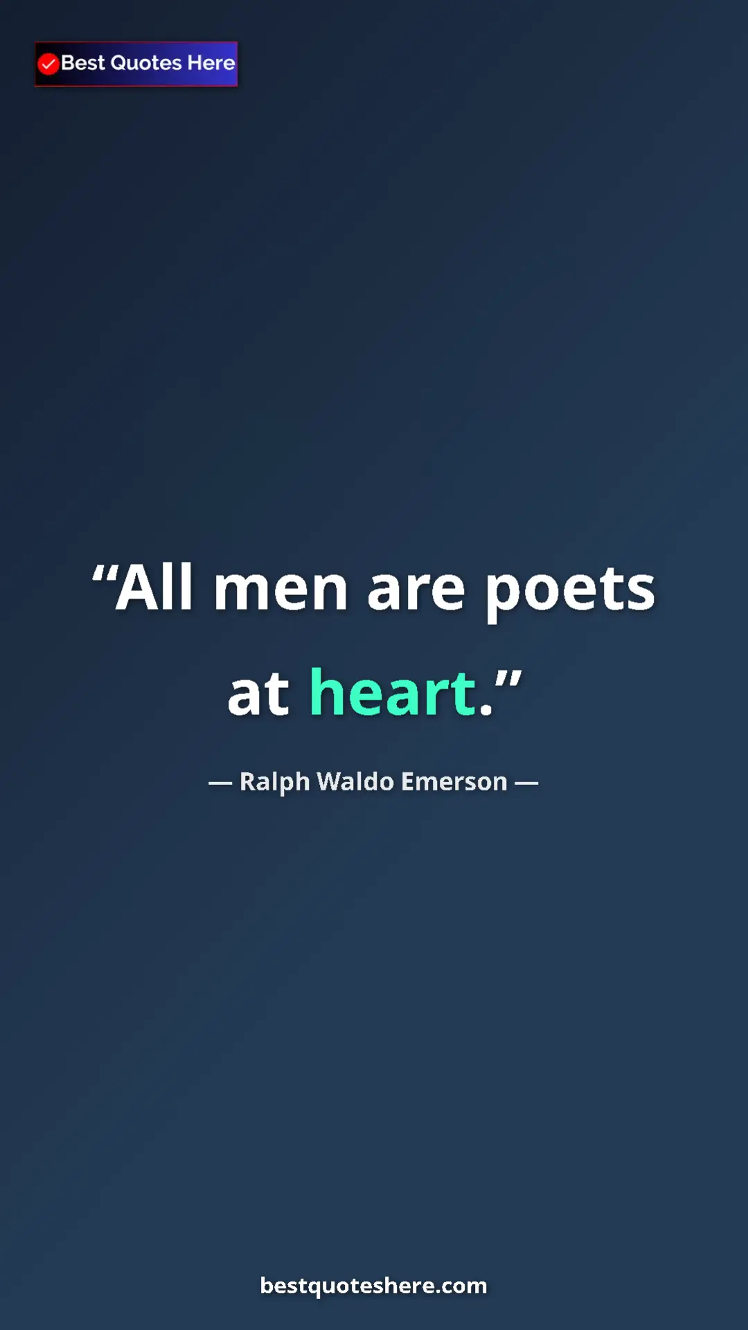 Ralph Waldo Emerson Quote Card: "All men are poets at heart." Pinterest quote poster by Ralph Waldo Emerson: "All men are poets at heart."