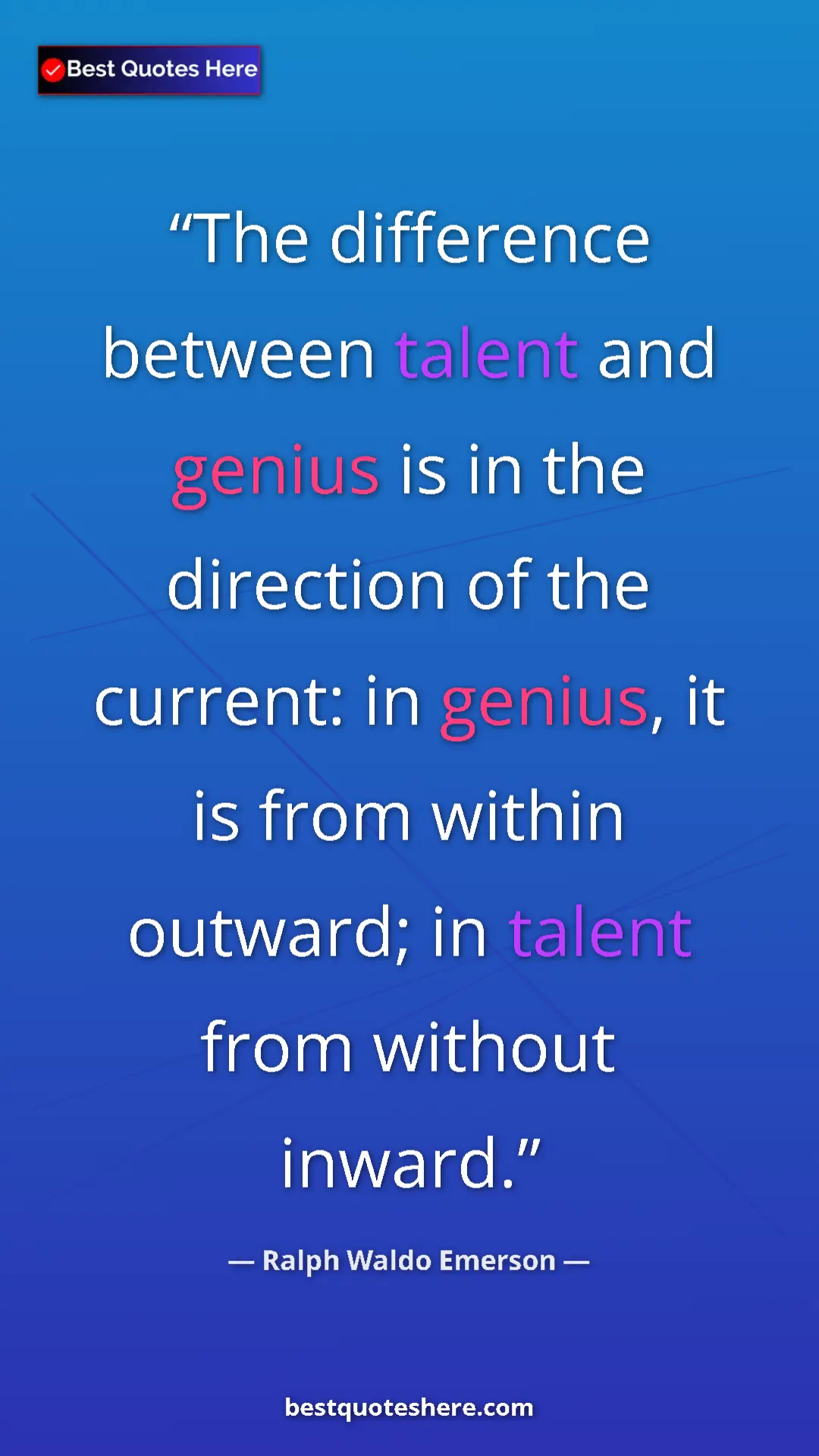 Ralph Waldo Emerson Quote Card: "The difference between talent and genius is in the..." Pinterest quote poster by Ralph Waldo Emerson: "The difference between talent and genius is in the..."