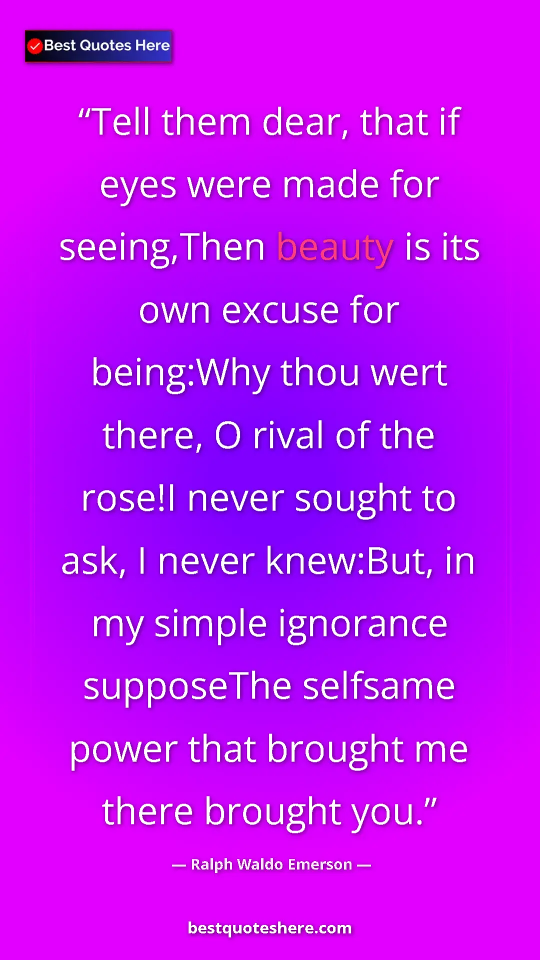 Ralph Waldo Emerson Quote Card: "Tell them dear, that if eyes were made for seeing,Then..." Pinterest quote poster by Ralph Waldo Emerson: "Tell them dear, that if eyes were made for seeing,Then..."