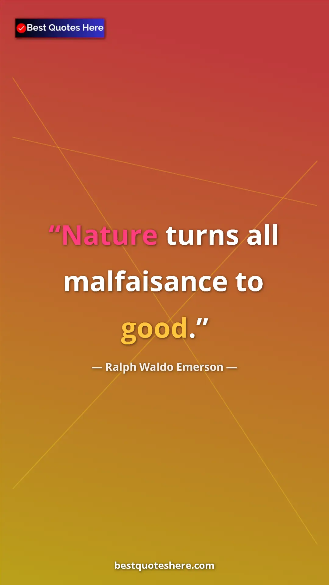 Pinterest quote poster by Ralph Waldo Emerson: "Nature turns all malfaisance to good."