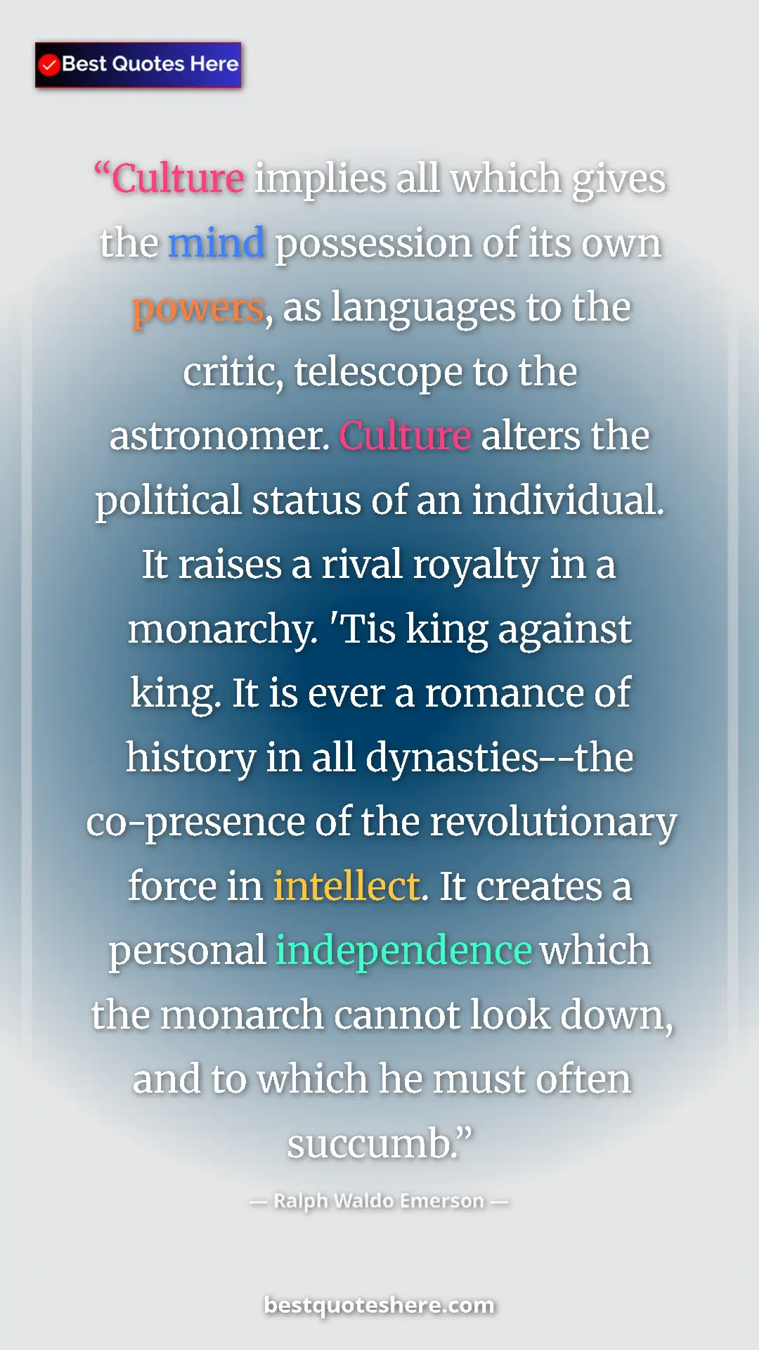 Pinterest quote poster by Ralph Waldo Emerson: "Culture implies all which gives the mind possession of its..."