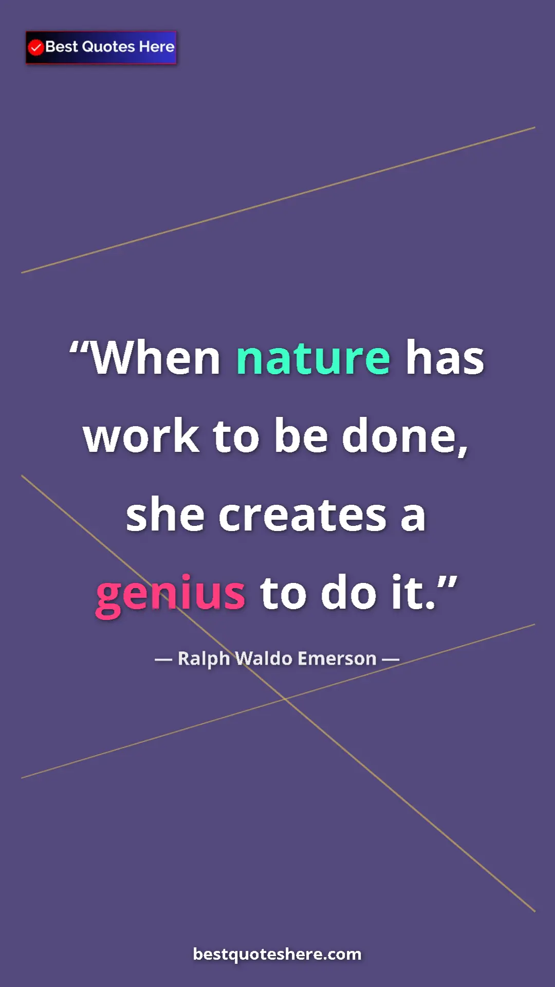 Ralph Waldo Emerson Quote Card: "When nature has work to be done, she creates a genius to do..." Pinterest quote poster by Ralph Waldo Emerson: "When nature has work to be done, she creates a genius to do..."