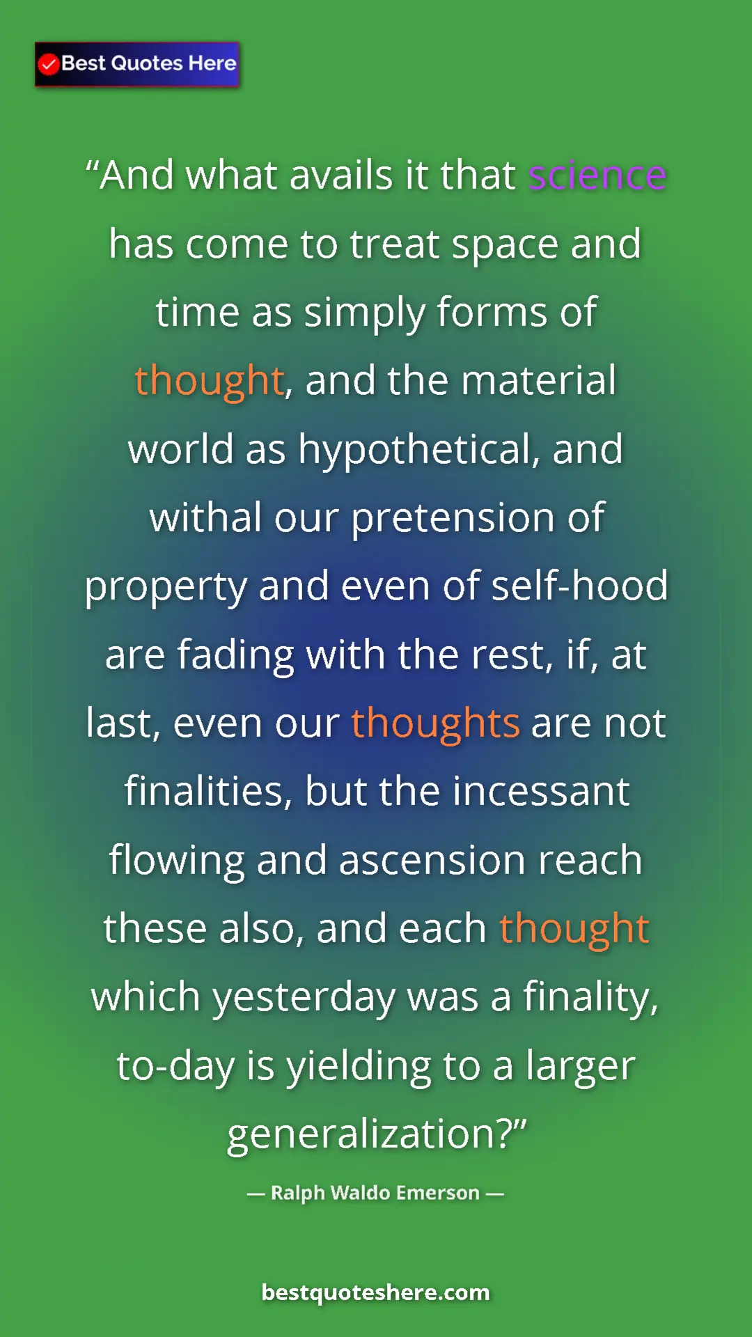 Pinterest quote poster by Ralph Waldo Emerson: "And what avails it that science has come to treat space and..."