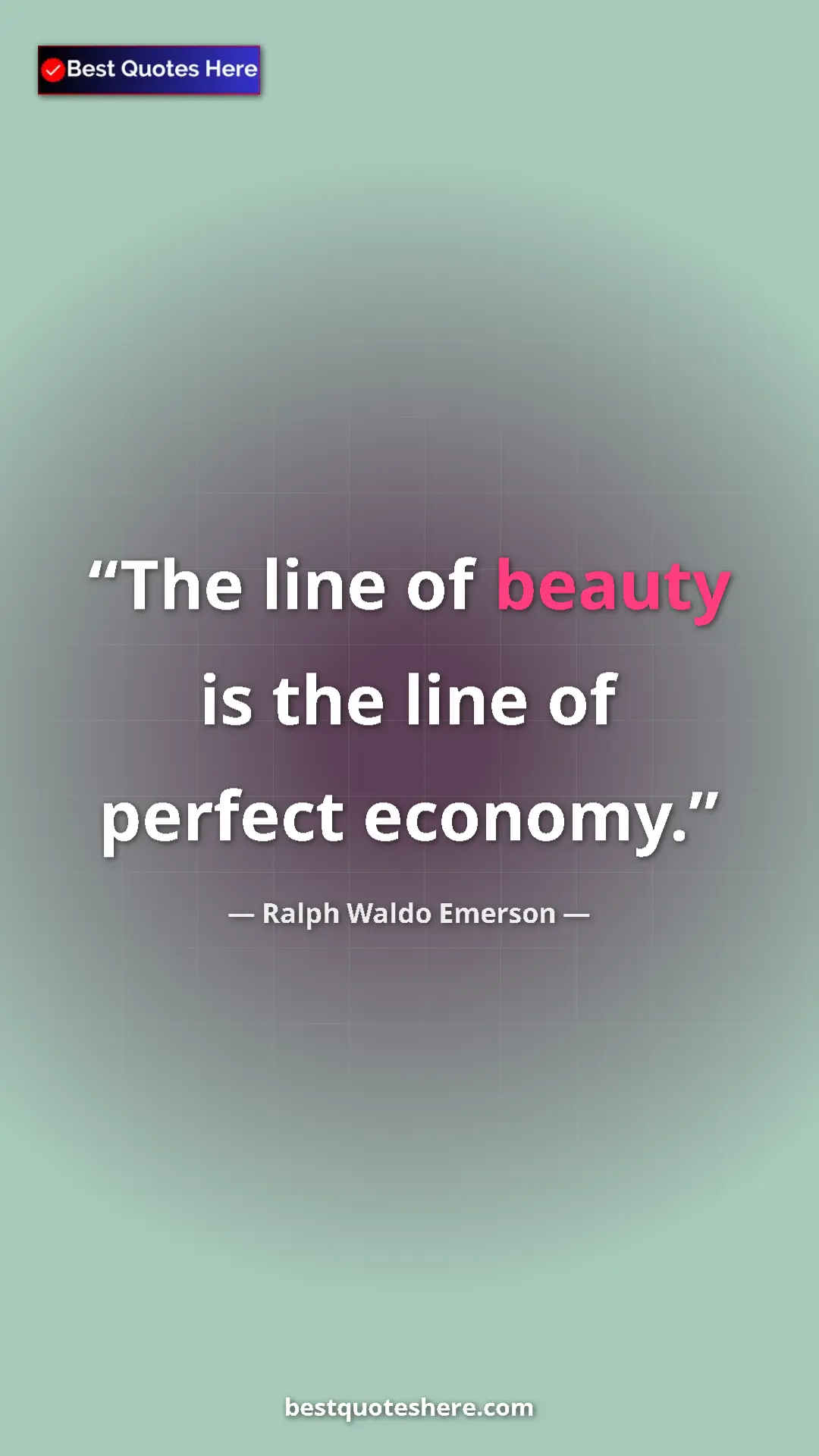 Pinterest quote poster by Ralph Waldo Emerson: "The line of beauty is the line of perfect economy."