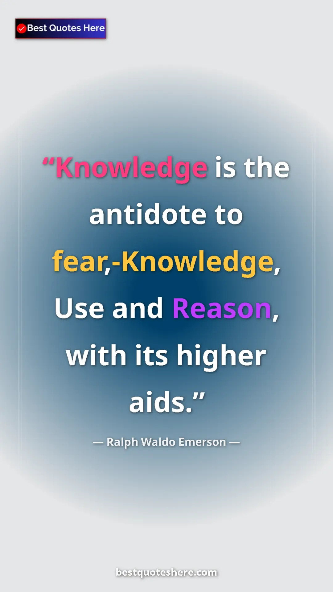 Pinterest quote poster by Ralph Waldo Emerson: "Knowledge is the antidote to fear,-Knowledge, Use and..."