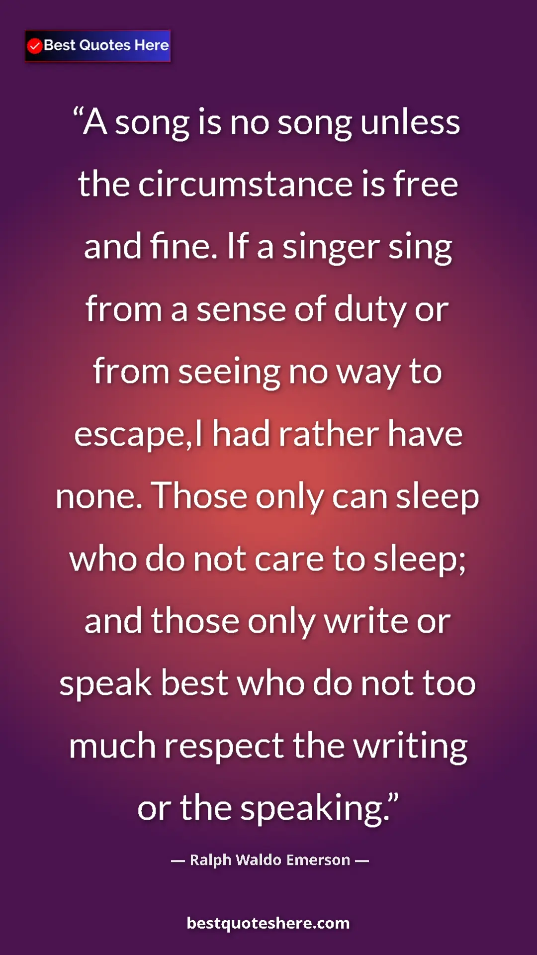 Ralph Waldo Emerson Quote Card: "A song is no song unless the circumstance is free and fine...." Pinterest quote poster by Ralph Waldo Emerson: "A song is no song unless the circumstance is free and fine...."