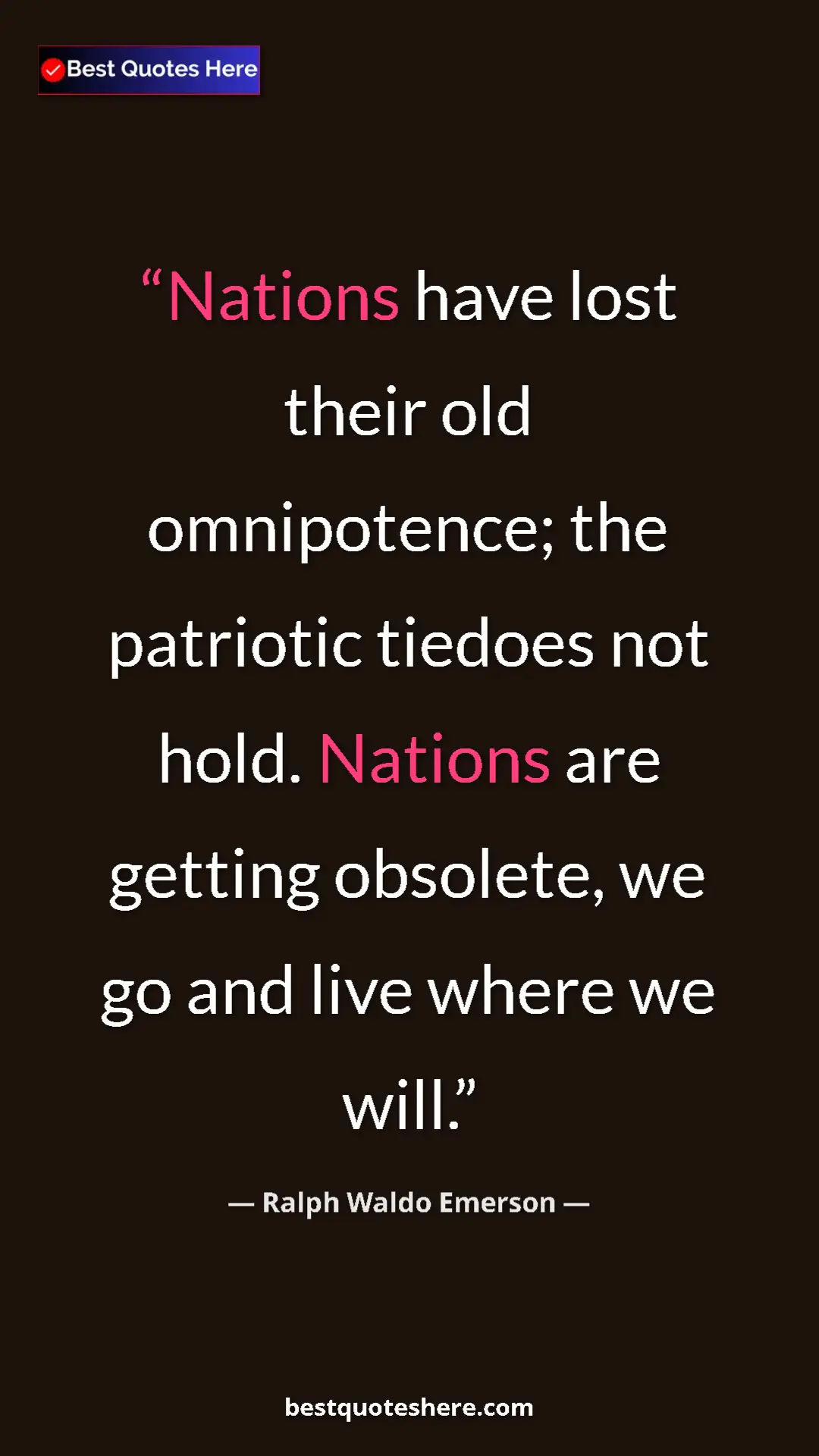 Ralph Waldo Emerson Quote Card: "Nations have lost their old omnipotence; the patriotic..." Pinterest quote poster by Ralph Waldo Emerson: "Nations have lost their old omnipotence; the patriotic..."