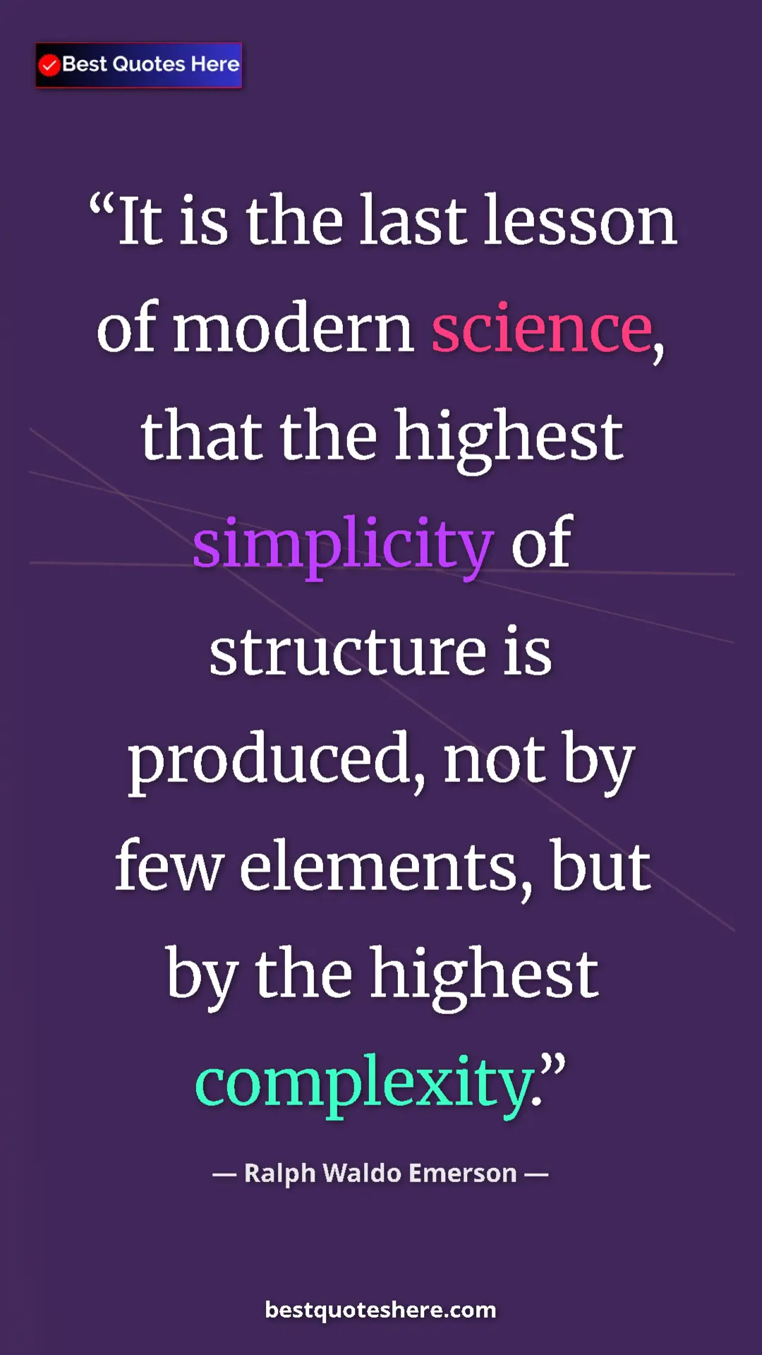 Ralph Waldo Emerson Quote Card: "It is the last lesson of modern science, that the highest..." Pinterest quote poster by Ralph Waldo Emerson: "It is the last lesson of modern science, that the highest..."
