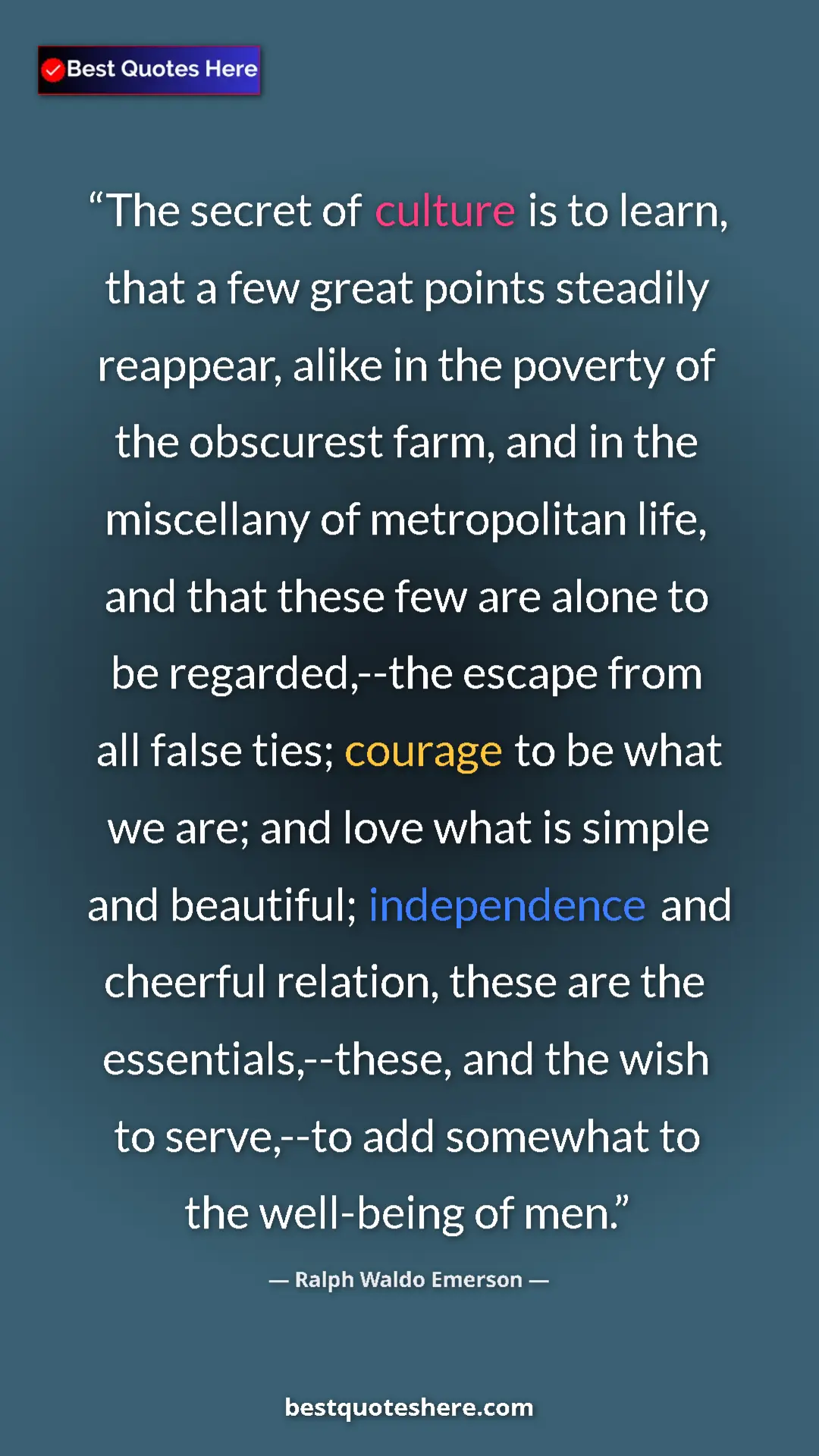 Pinterest quote poster by Ralph Waldo Emerson: "The secret of culture is to learn, that a few great points..."