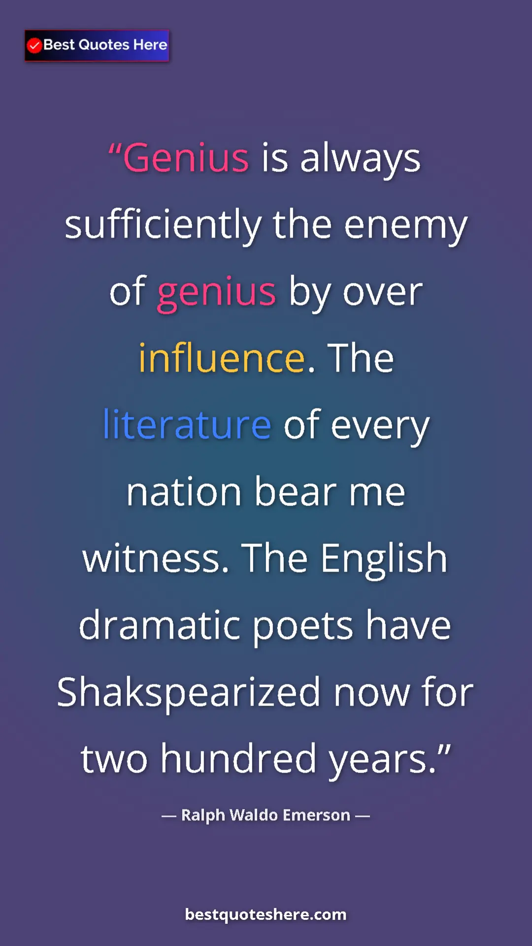 Pinterest quote poster by Ralph Waldo Emerson: "Genius is always sufficiently the enemy of genius by over in"