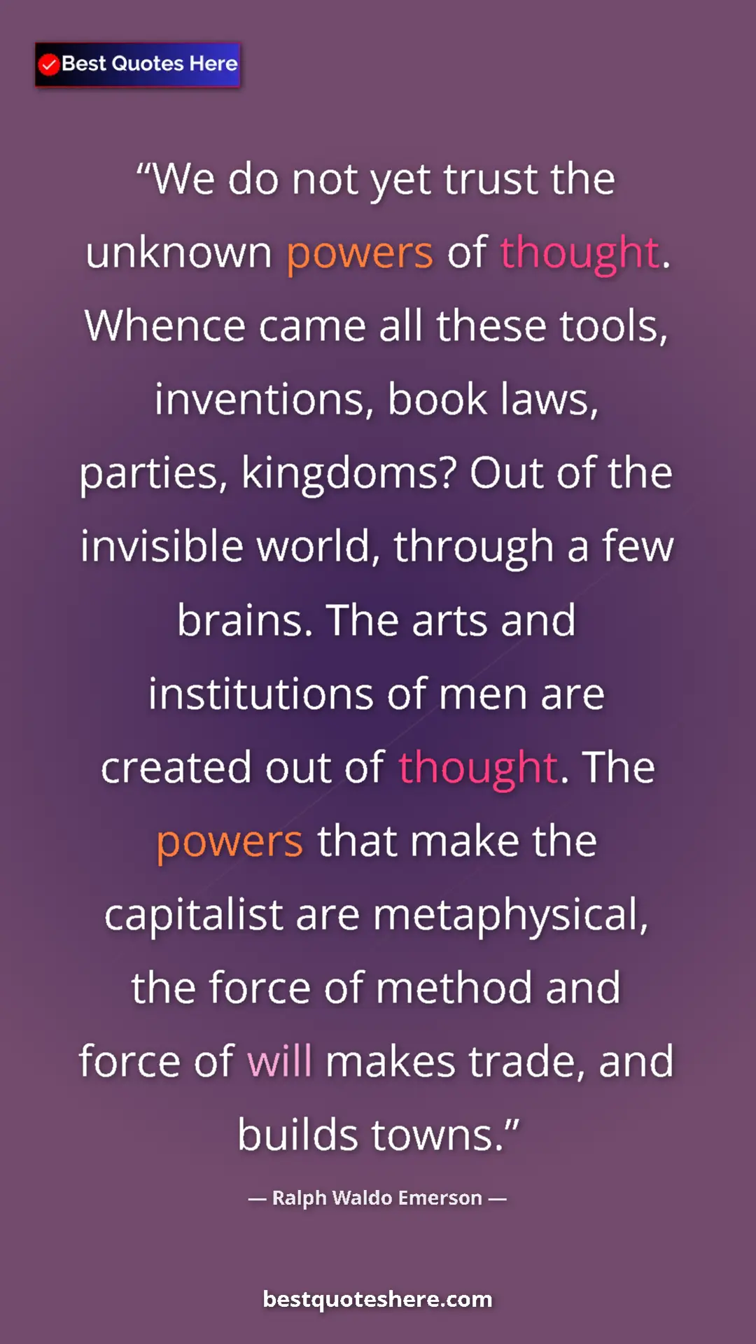 Ralph Waldo Emerson Quote Card: "We do not yet trust the unknown powers of thought. Whence ca" Pinterest quote poster by Ralph Waldo Emerson: "We do not yet trust the unknown powers of thought. Whence ca"