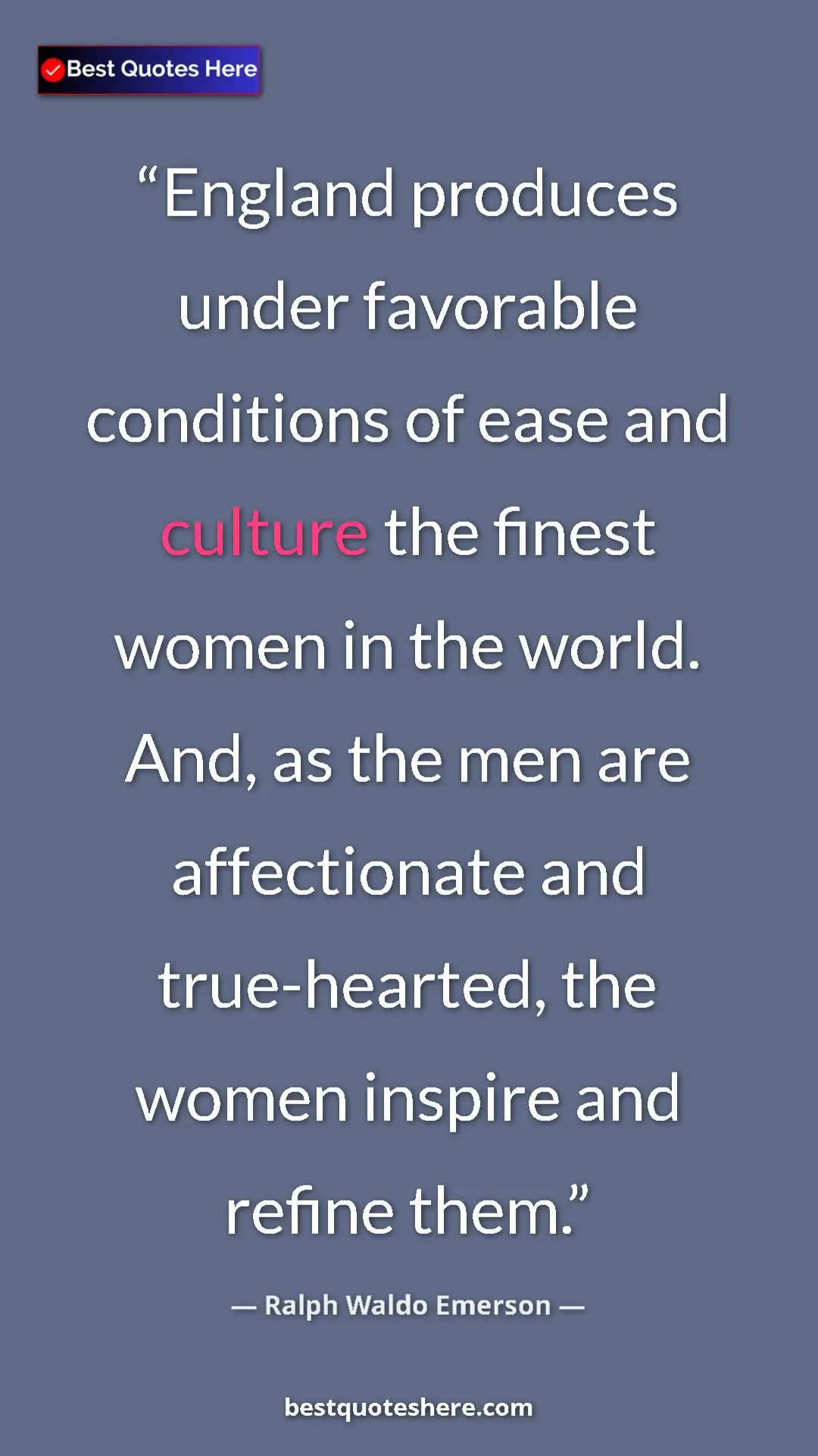 Pinterest quote poster by Ralph Waldo Emerson: "England produces under favorable conditions of ease and..."