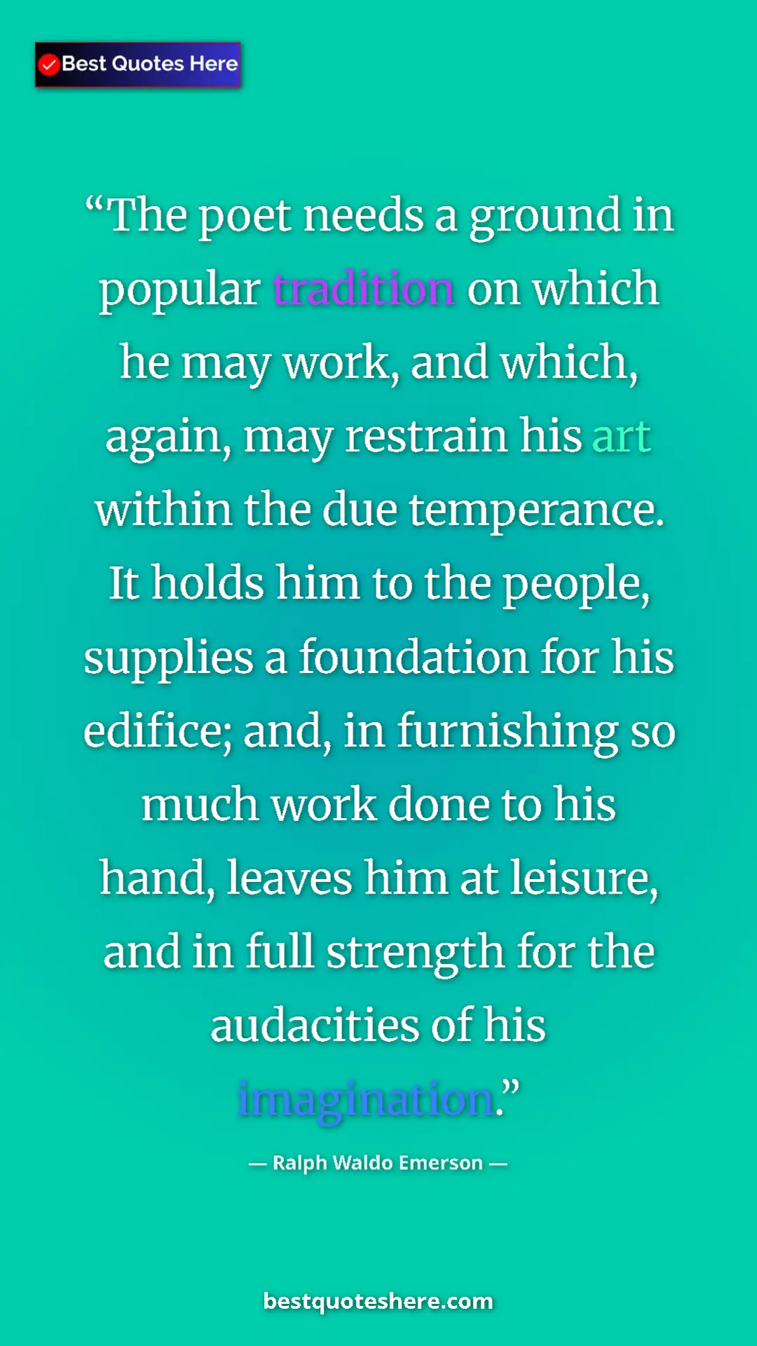 Pinterest quote poster by Ralph Waldo Emerson: "The poet needs a ground in popular tradition on which he..."