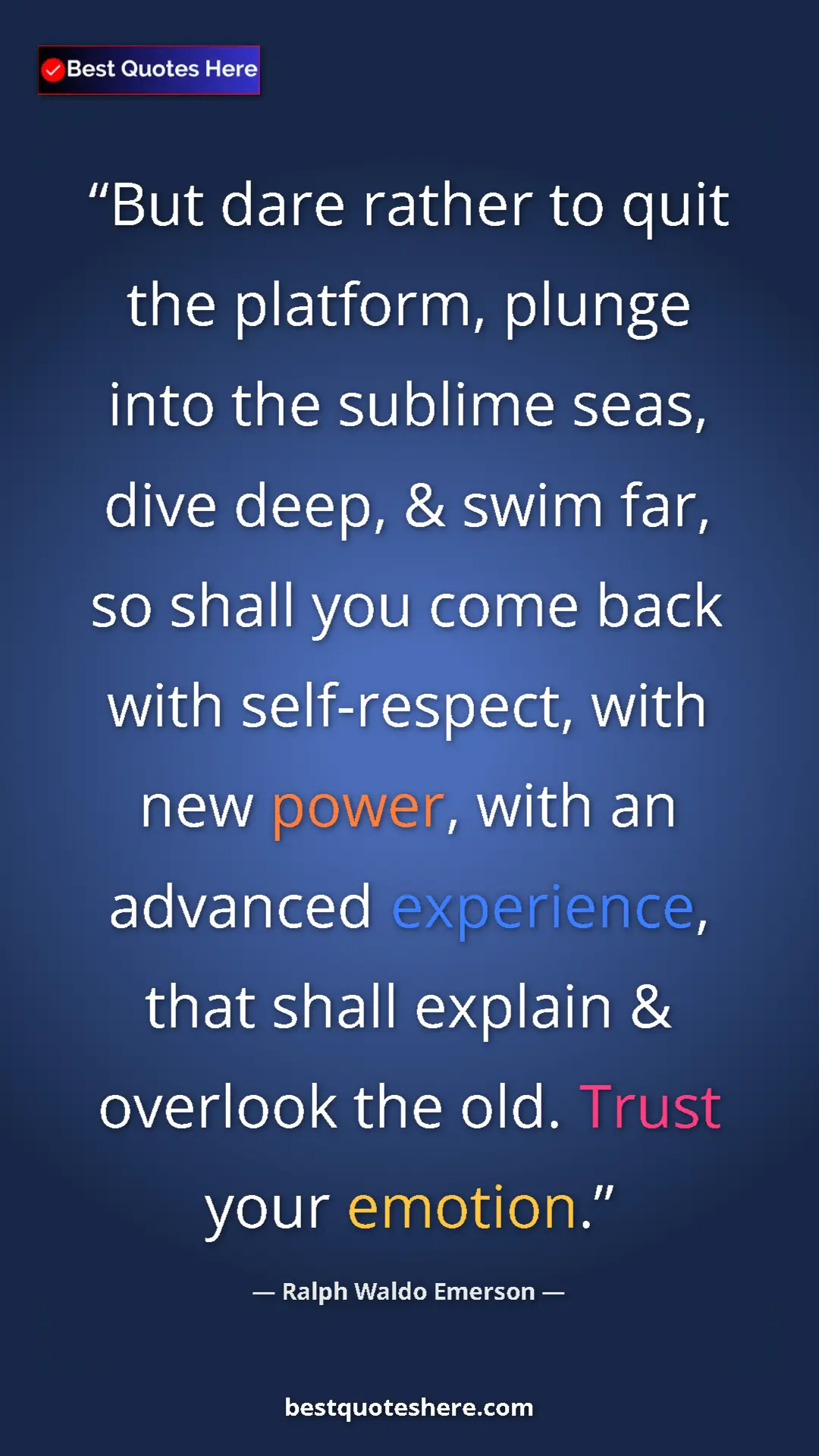 Pinterest quote poster by Ralph Waldo Emerson: "But dare rather to quit the platform, plunge into the..."