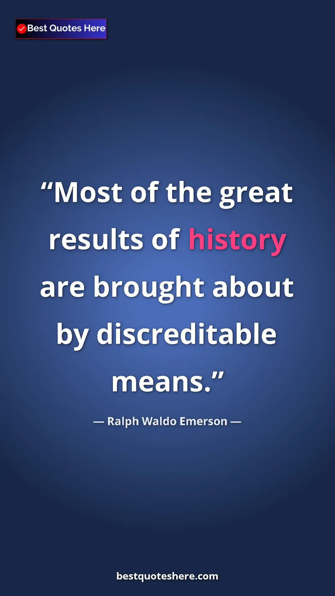 Ralph Waldo Emerson Quote Card: "Most of the great results of history are brought about by..." Pinterest quote poster by Ralph Waldo Emerson: "Most of the great results of history are brought about by..."