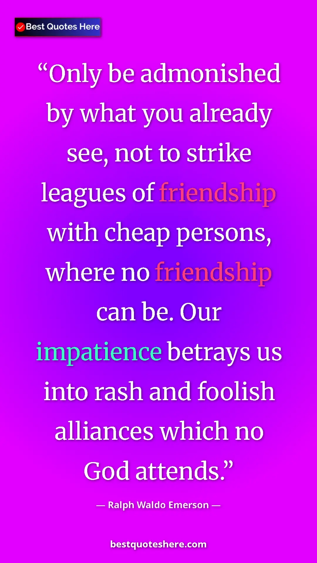 Ralph Waldo Emerson Quote Card: "Only be admonished by what you already see, not to strike..." Pinterest quote poster by Ralph Waldo Emerson: "Only be admonished by what you already see, not to strike..."