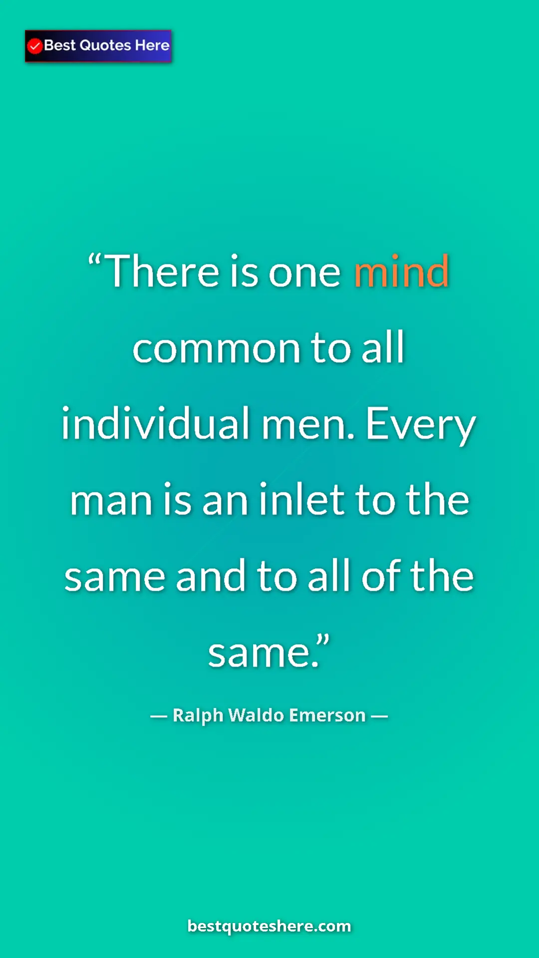 Pinterest quote poster by Ralph Waldo Emerson: "There is one mind common to all individual men. Every man..."
