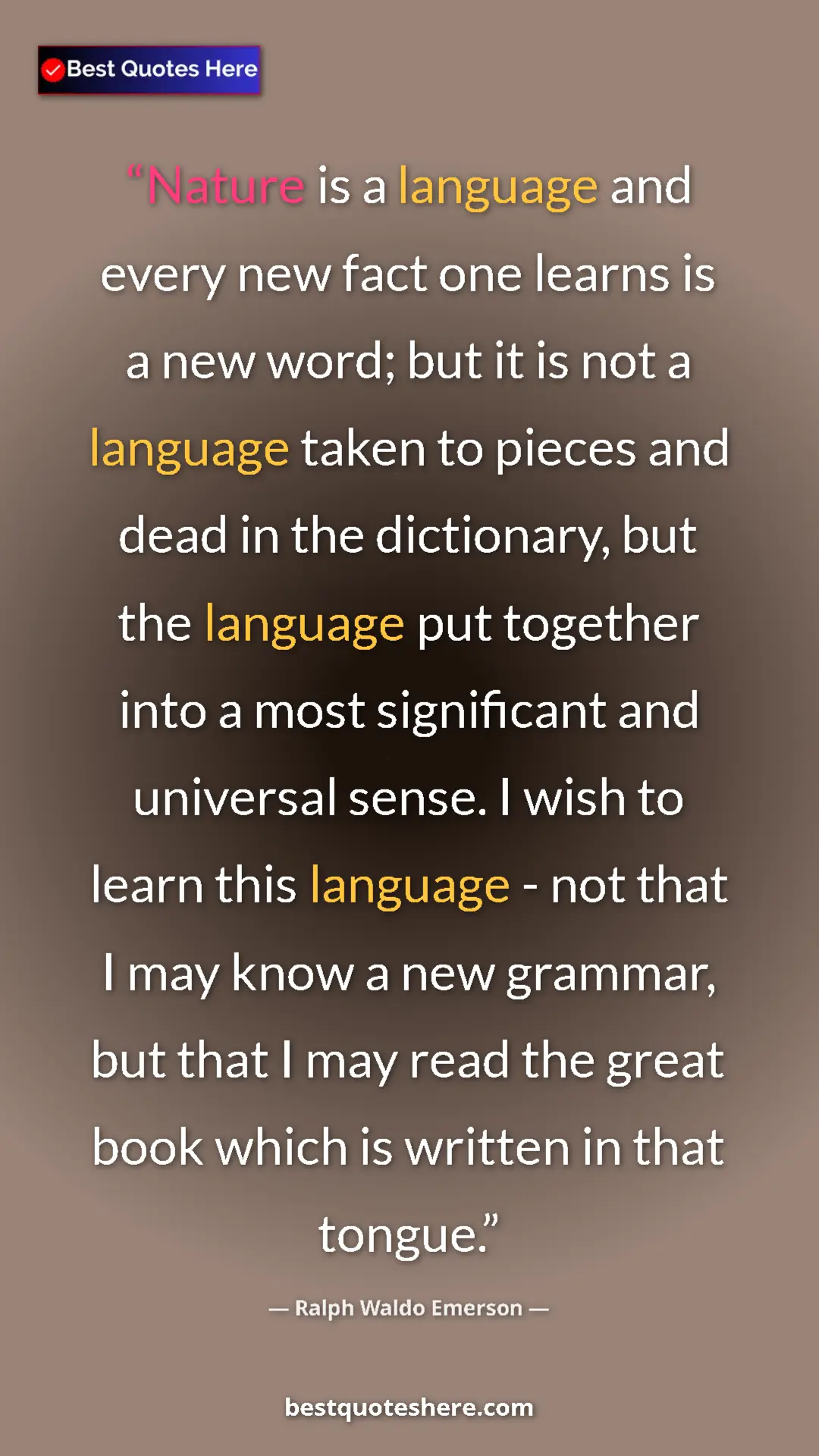 Ralph Waldo Emerson Quote Card: "Nature is a language and every new fact one learns is a new..." Pinterest quote poster by Ralph Waldo Emerson: "Nature is a language and every new fact one learns is a new..."