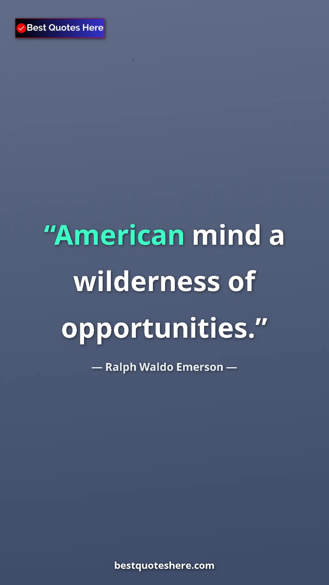 Pinterest quote poster by Ralph Waldo Emerson: "American mind a wilderness of opportunities."