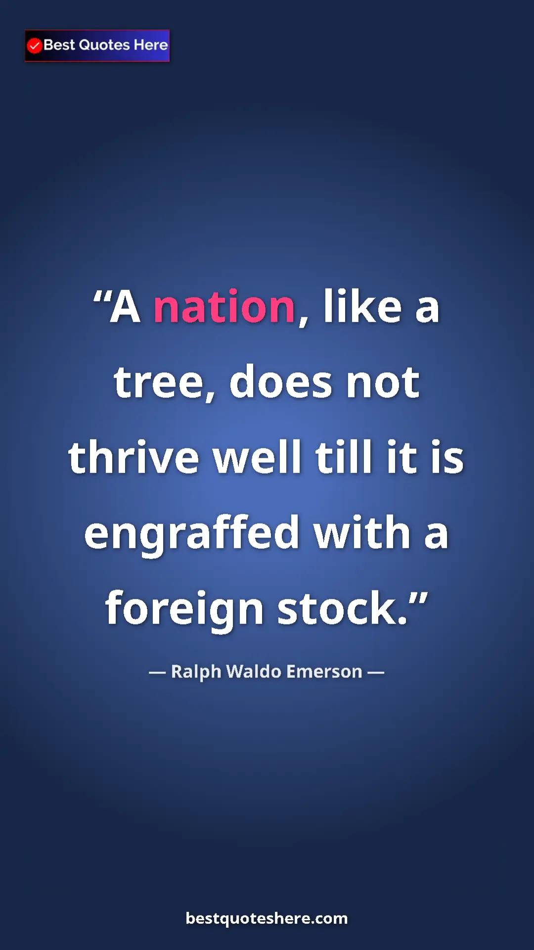 Pinterest quote poster by Ralph Waldo Emerson: "A nation, like a tree, does not thrive well till it is..."