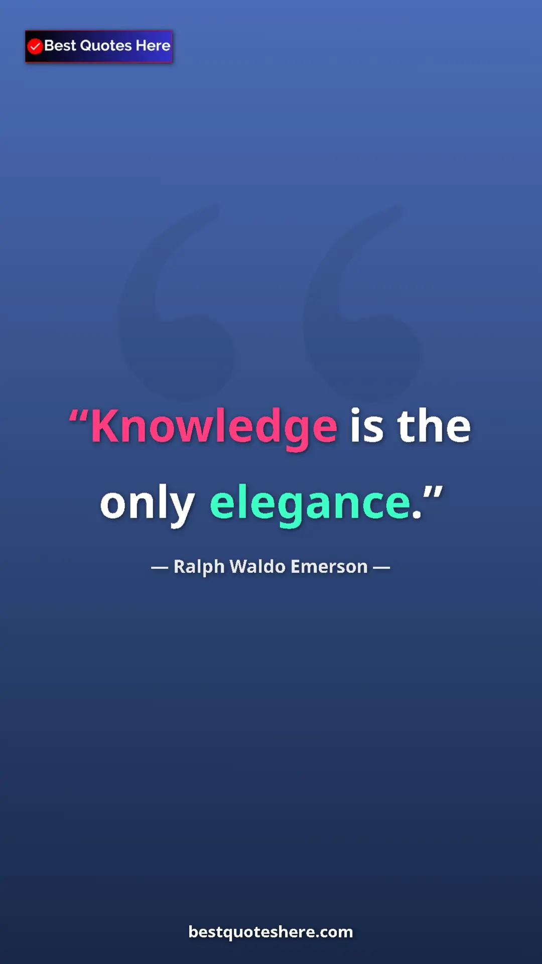 Pinterest quote poster by Ralph Waldo Emerson: "Knowledge is the only elegance."