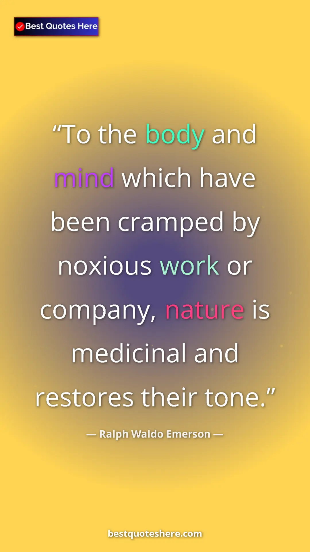 Ralph Waldo Emerson Quote Card: "To the body and mind which have been cramped by noxious..." Pinterest quote poster by Ralph Waldo Emerson: "To the body and mind which have been cramped by noxious..."