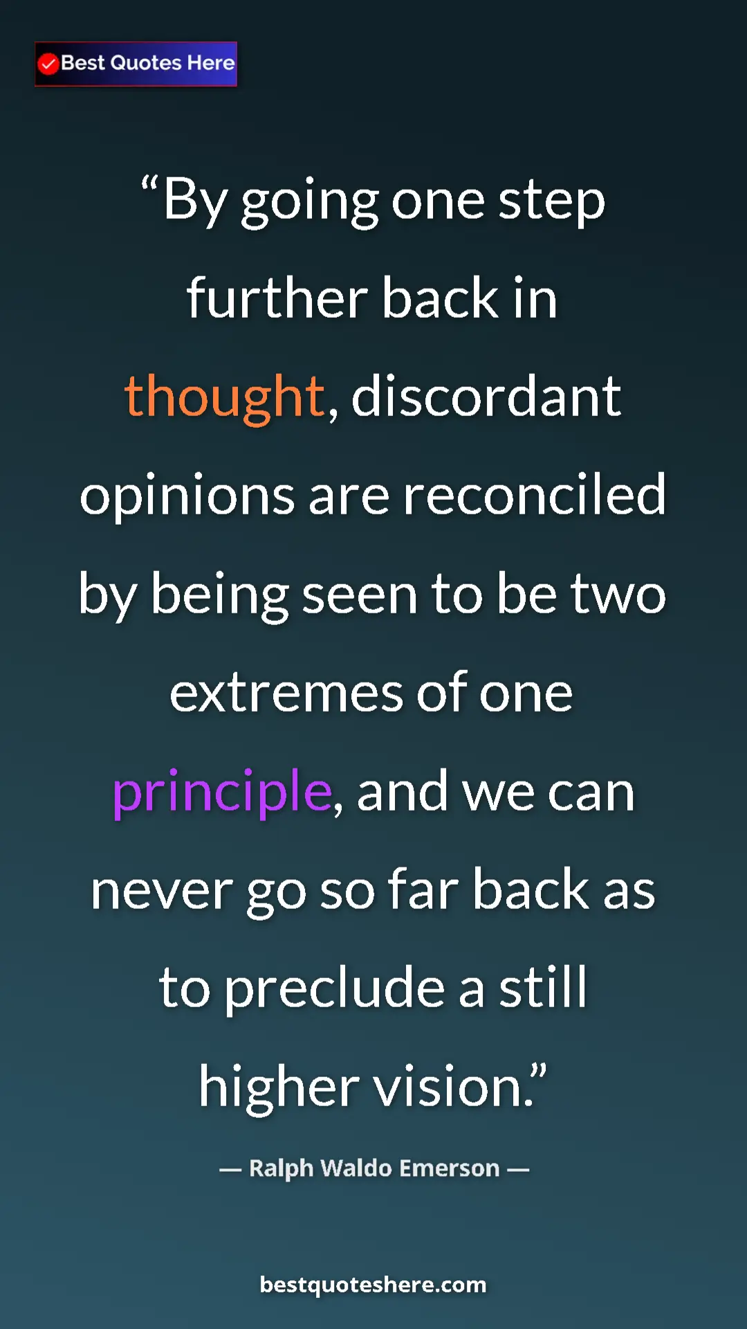 Ralph Waldo Emerson Quote Card: "By going one step further back in thought, discordant..." Pinterest quote poster by Ralph Waldo Emerson: "By going one step further back in thought, discordant..."